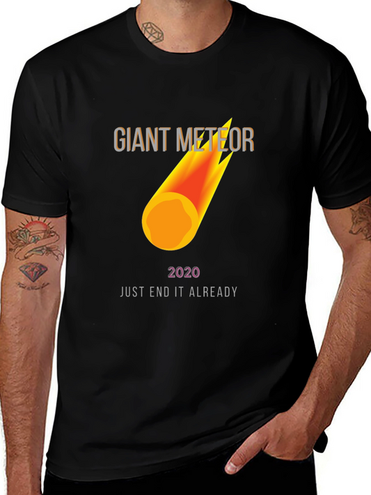 Giant Meteor 2020 T-Shirt - End It Already!