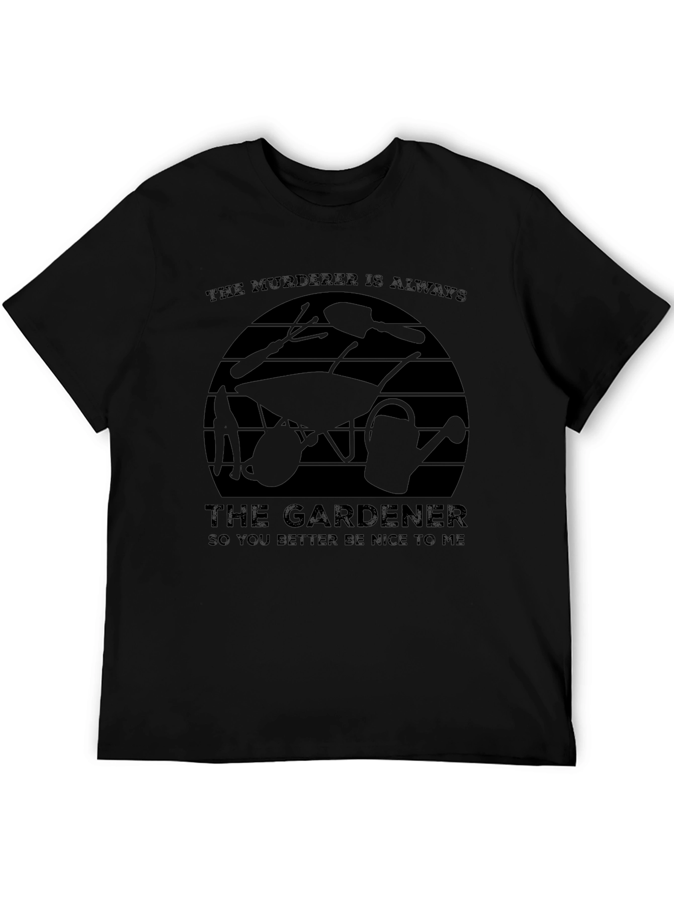 The Murderer is Always The Gardener Black Tee