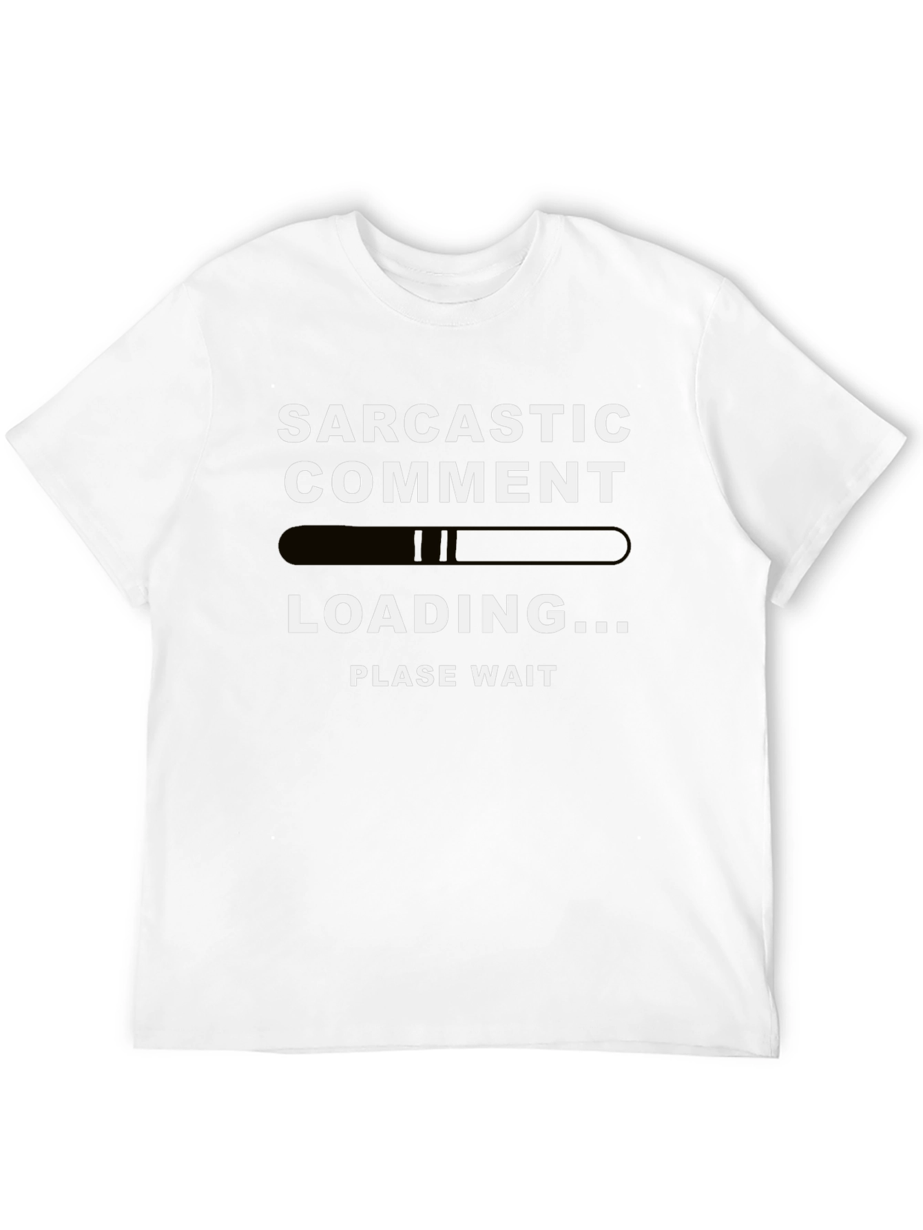 Sarcastic Comment Loading T-Shirt