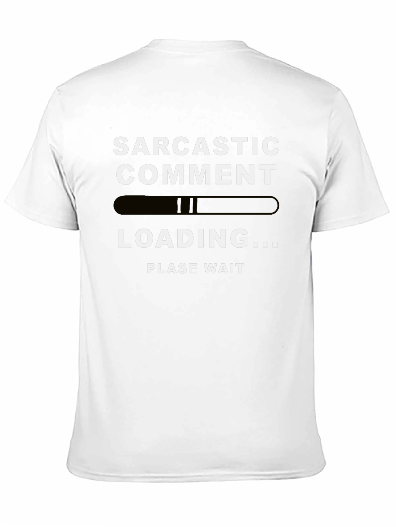 Sarcastic Comment Loading T-Shirt