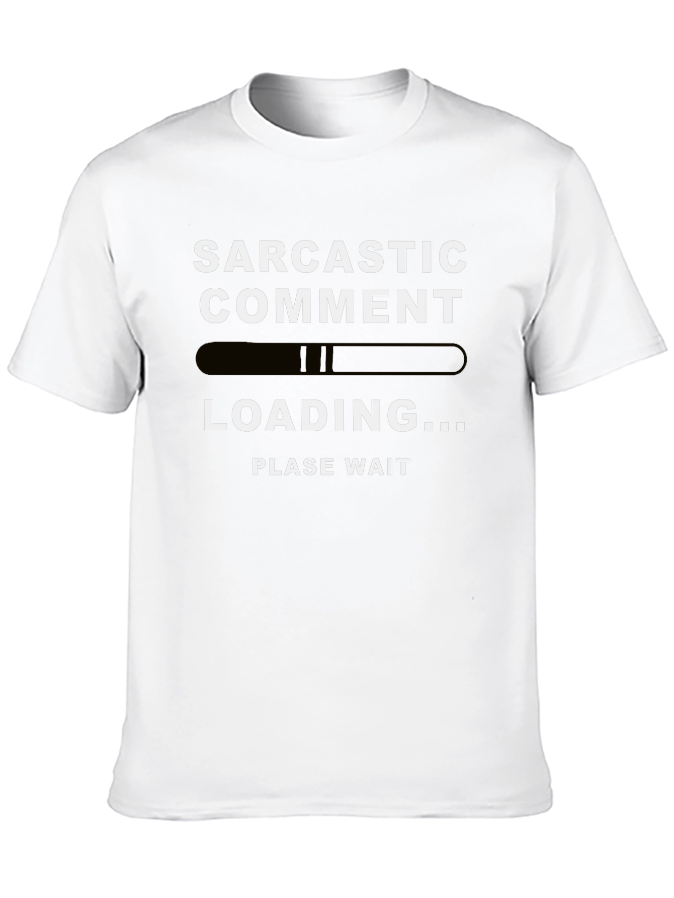 Sarcastic Comment Loading T-Shirt