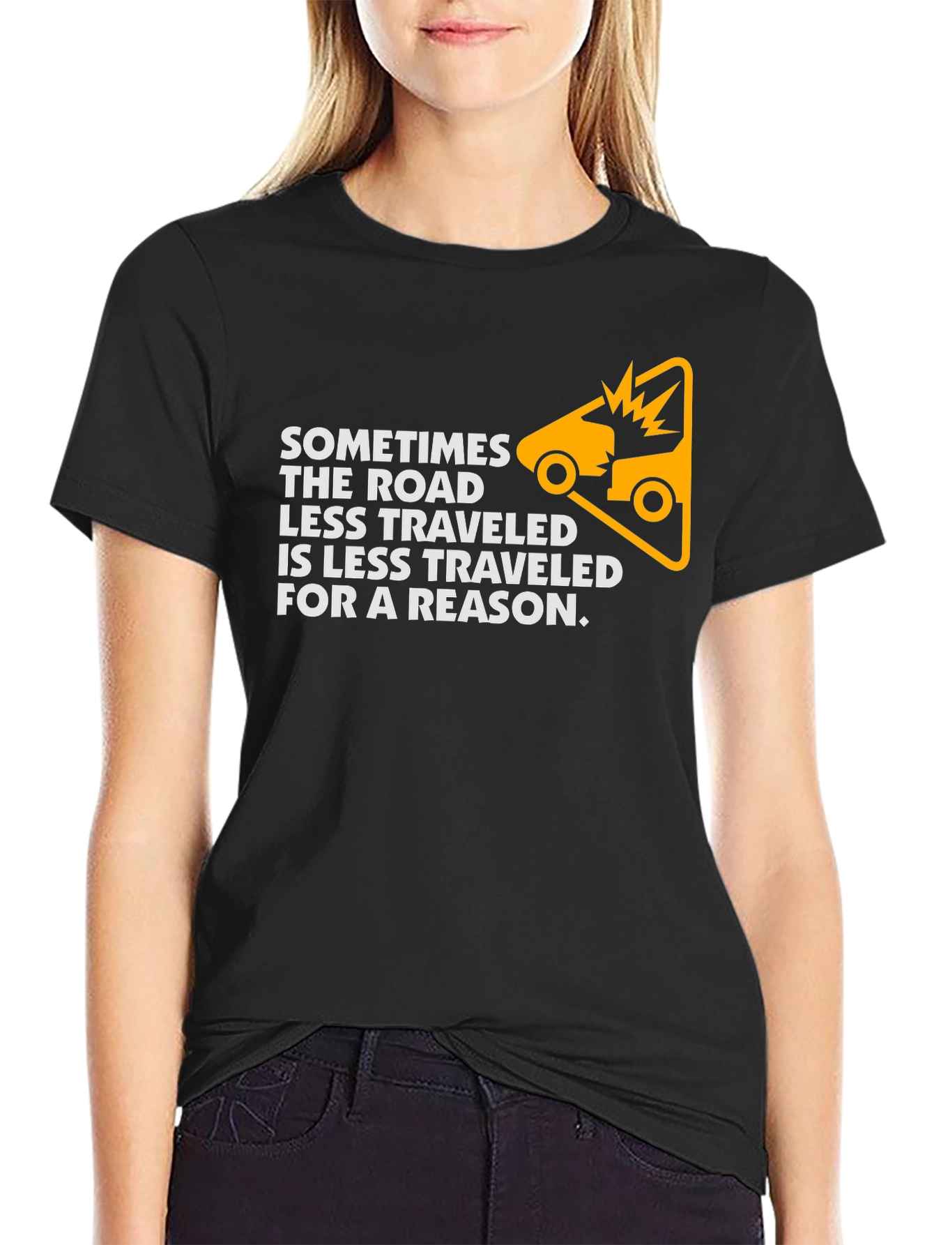 Sometimes The Road Less Traveled T-Shirt