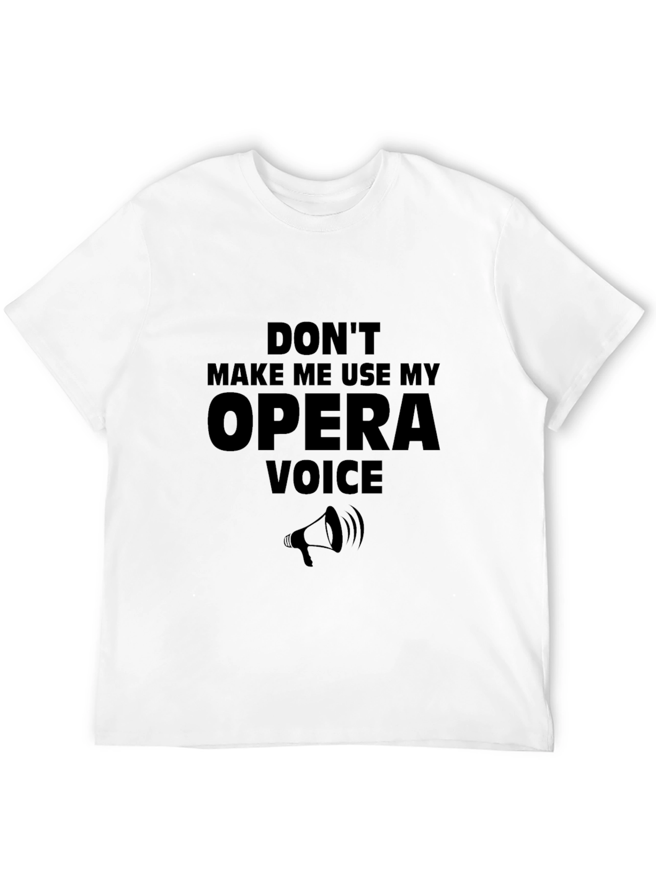 Opera Voice T-Shirt - Funny Graphic Tee