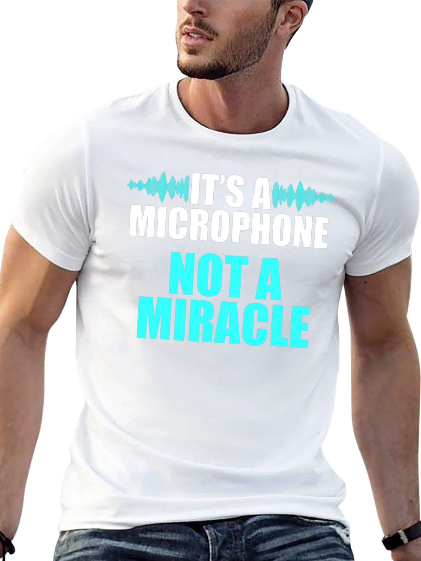 Its A Microphone Not A Miracle T-Shirt