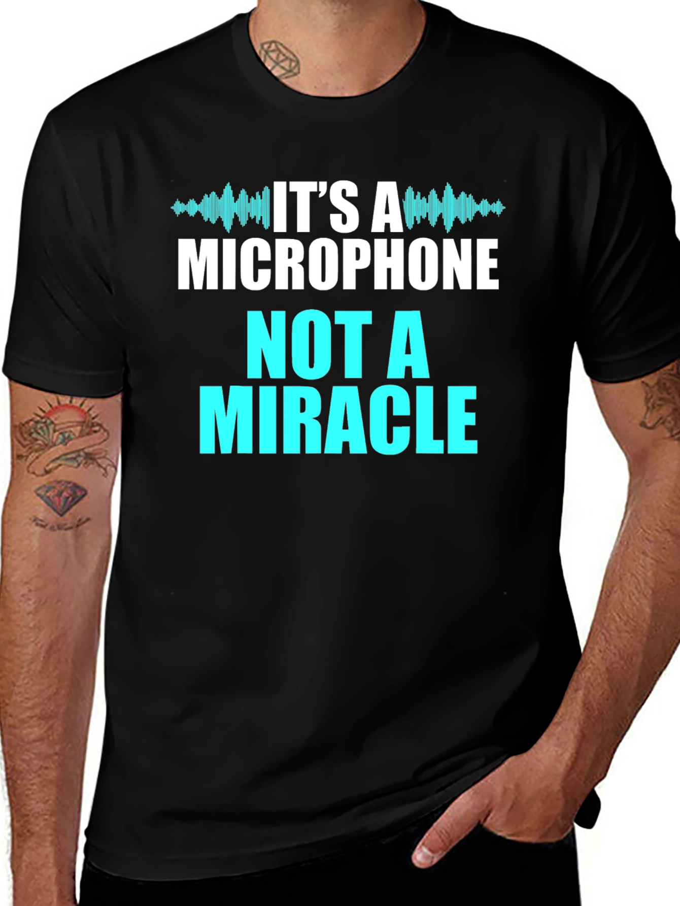 Its A Microphone Not A Miracle T-Shirt