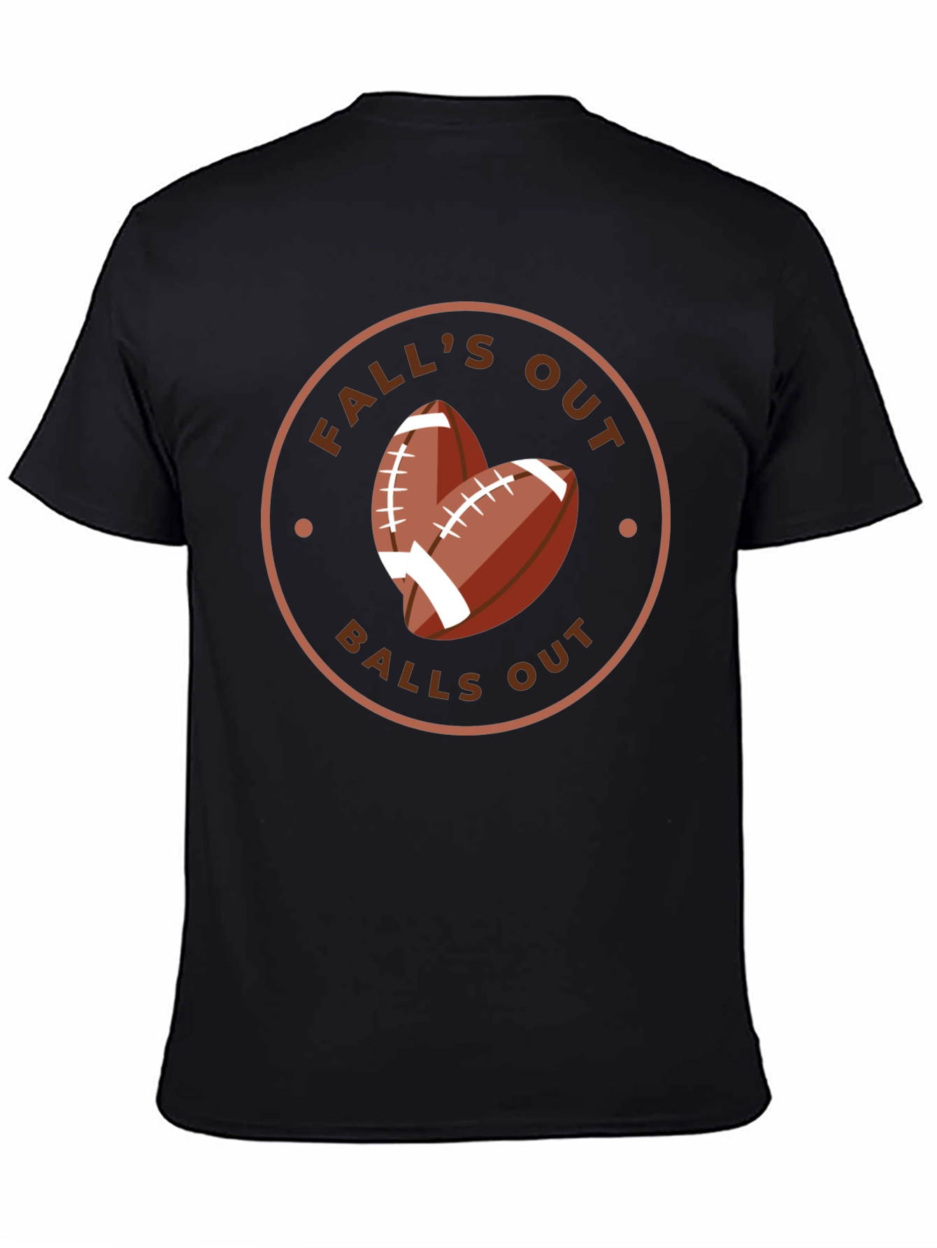 Falls Out Balls Out Football T-Shirt