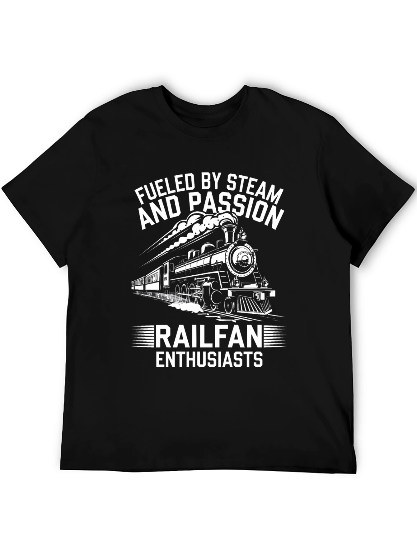 Fueled By Steam and Passion Railfan Enthusiasts T-Shirt