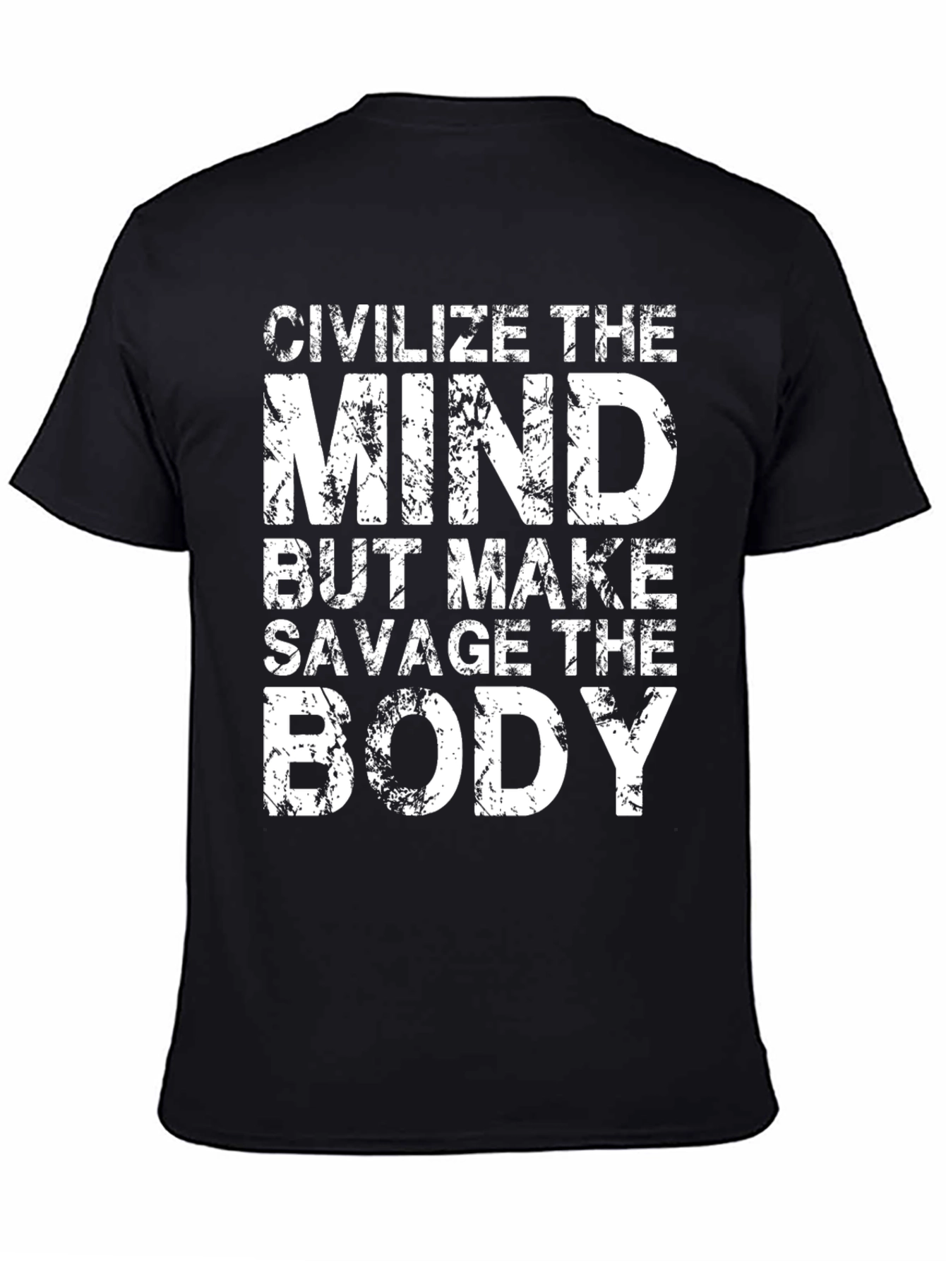 Civilize the Mind Savage the Body Graphic Tee