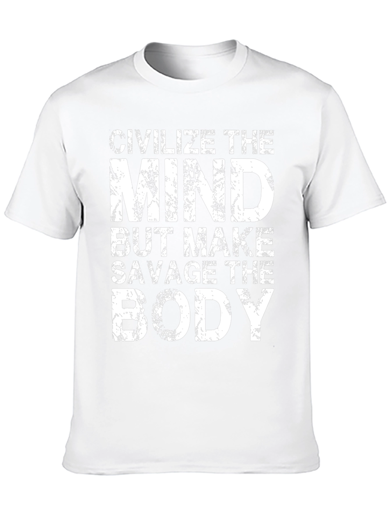 Civilize the Mind Savage the Body Graphic Tee