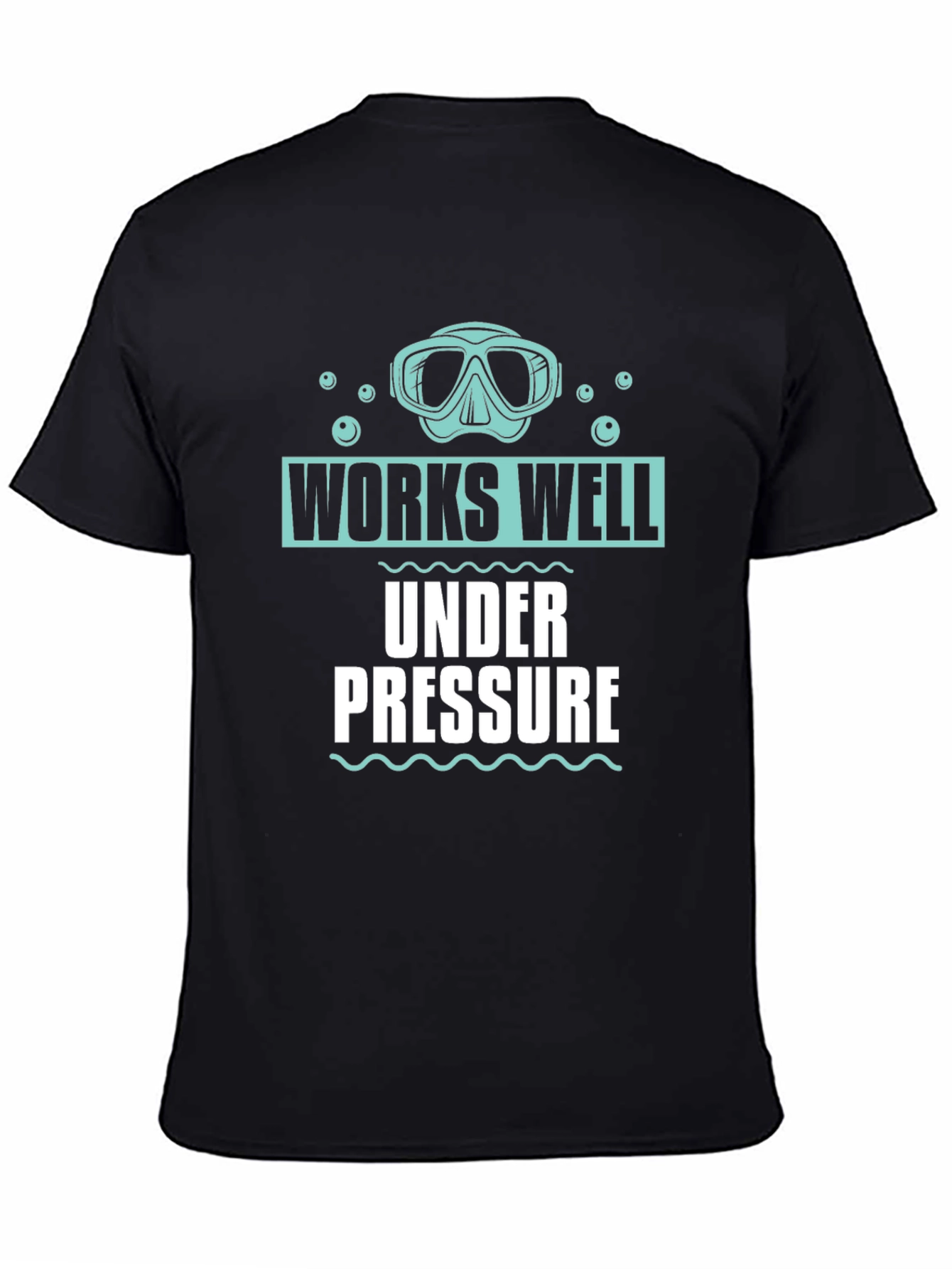 Works Well Under Pressure Scuba Diving T-Shirt
