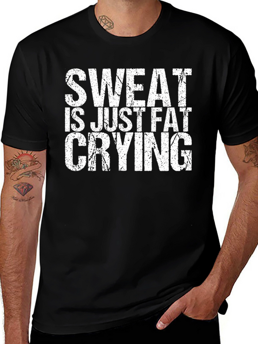 Sweat is Just Fat Crying Graphic Tee