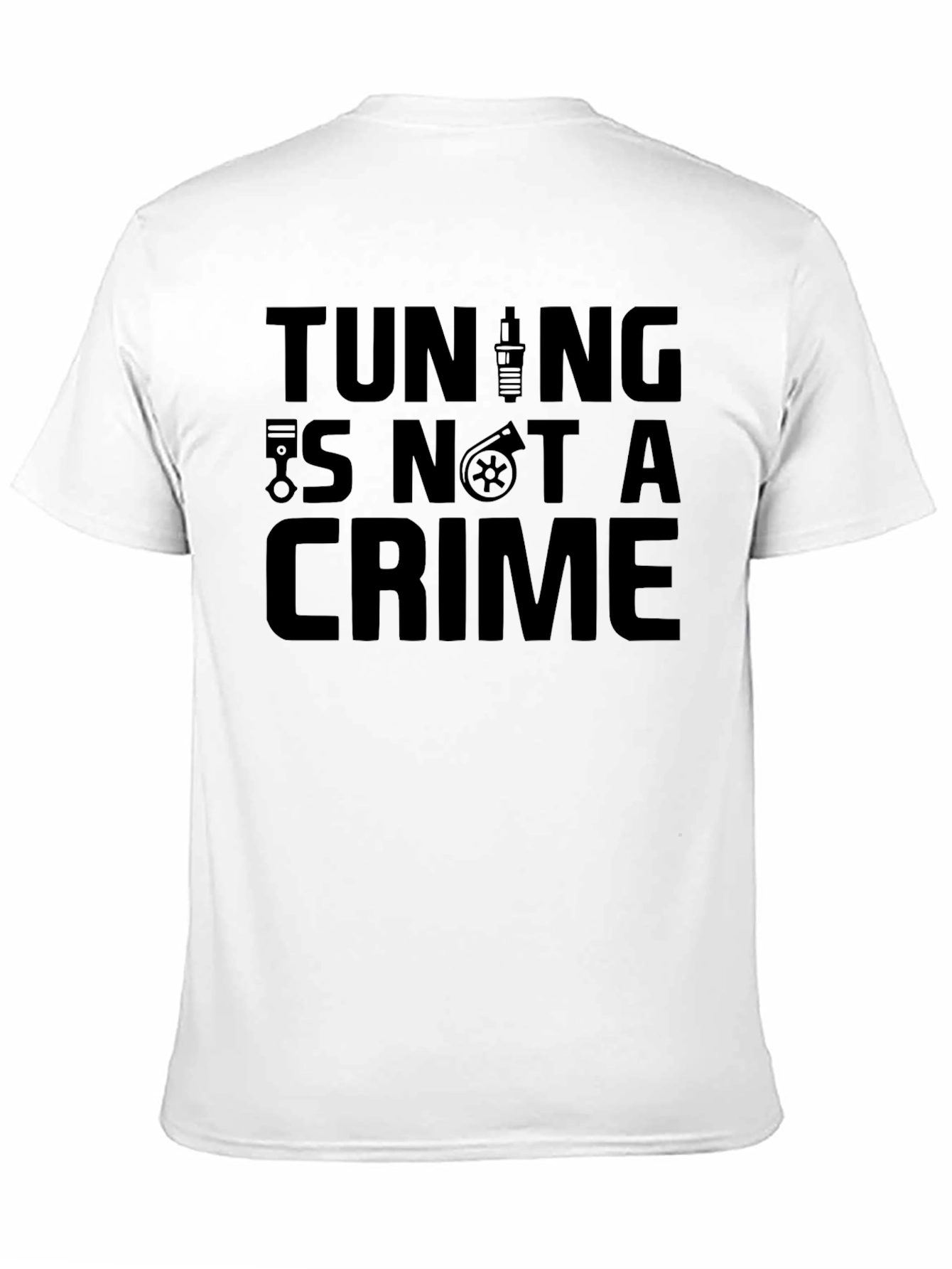 Tuning Is Not A Crime Graphic Tee