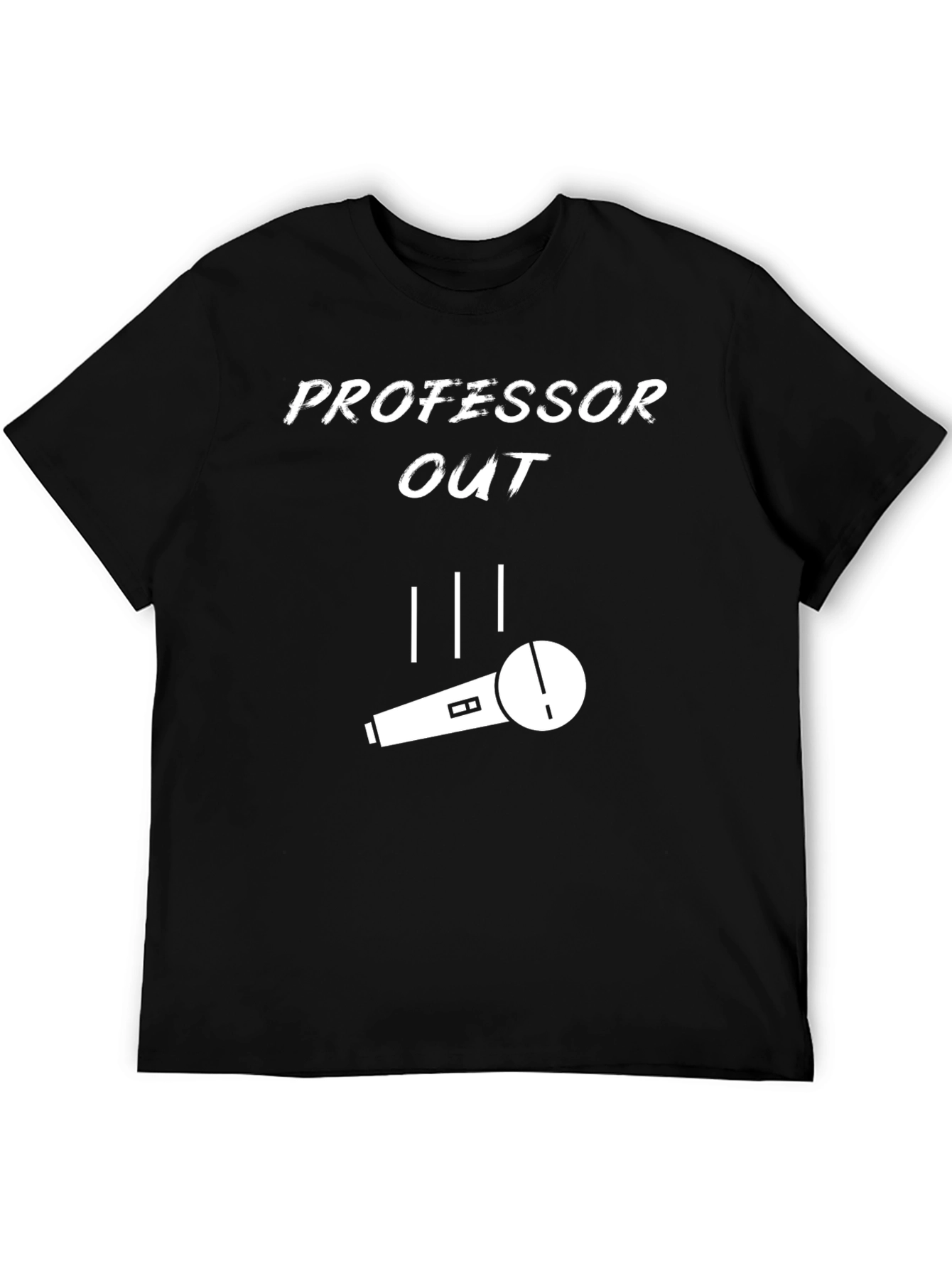 Professor Out T-Shirt - Mic Drop Design