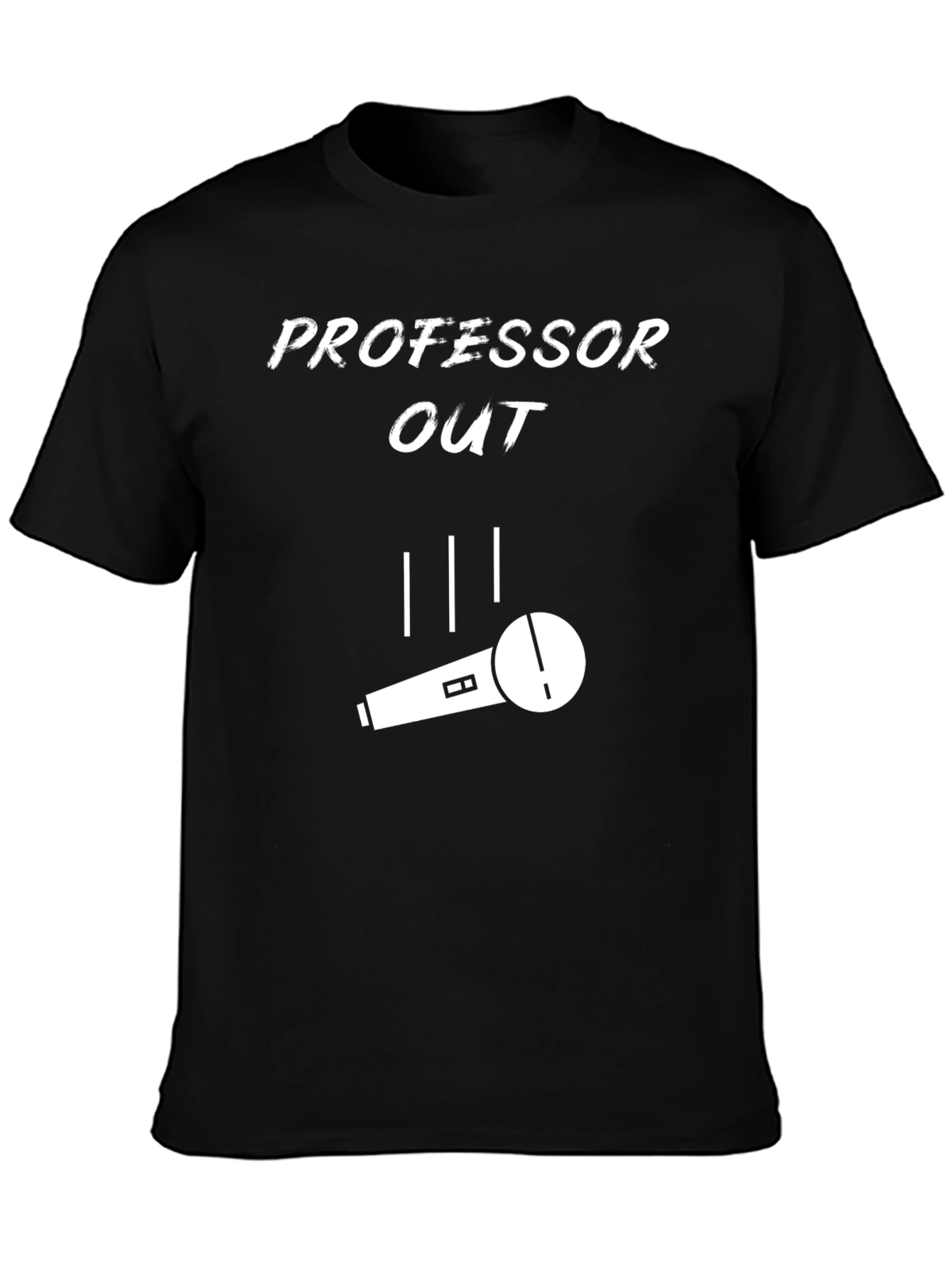 Professor Out T-Shirt - Mic Drop Design
