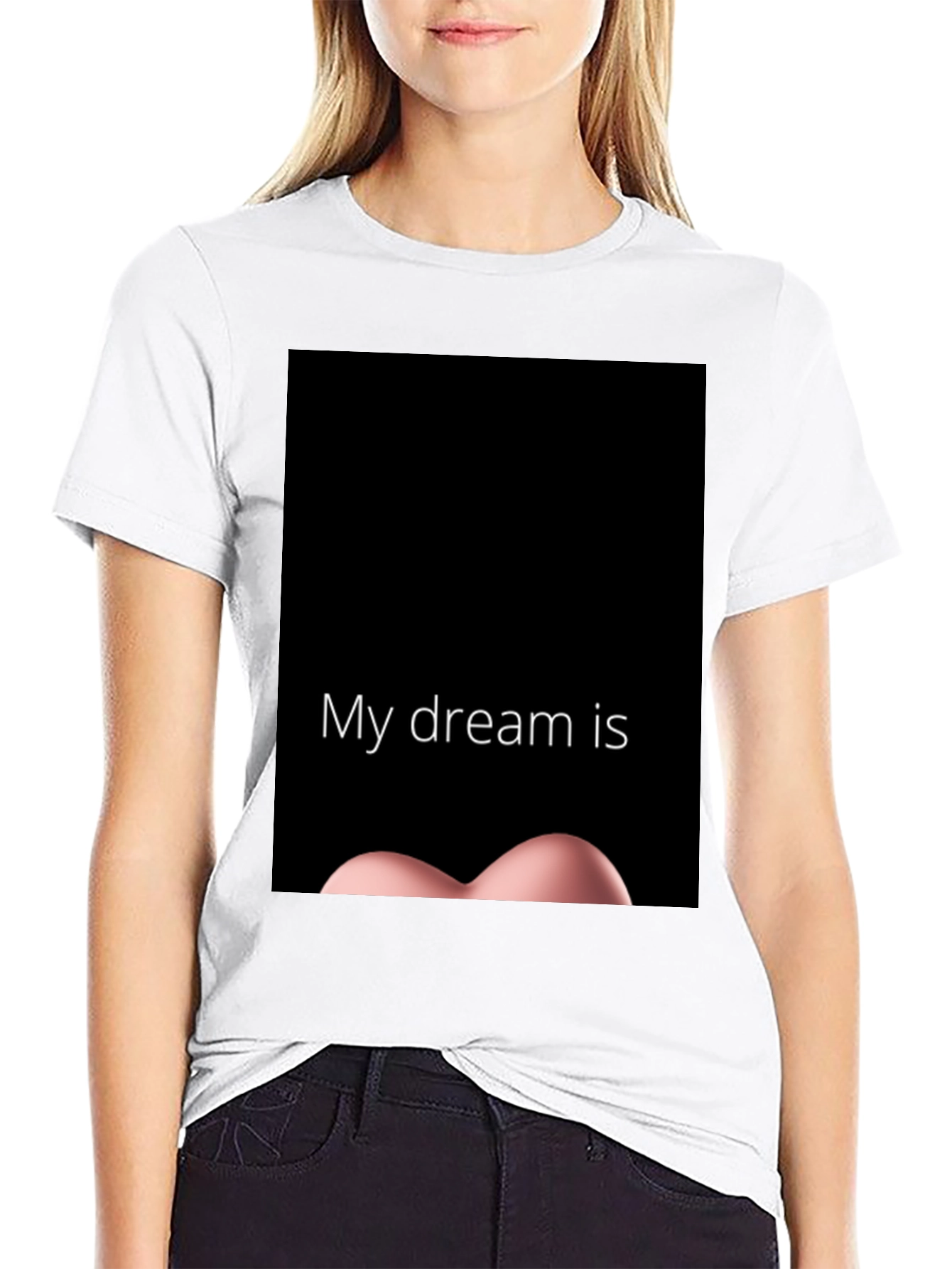 My Dream Is T-Shirt
