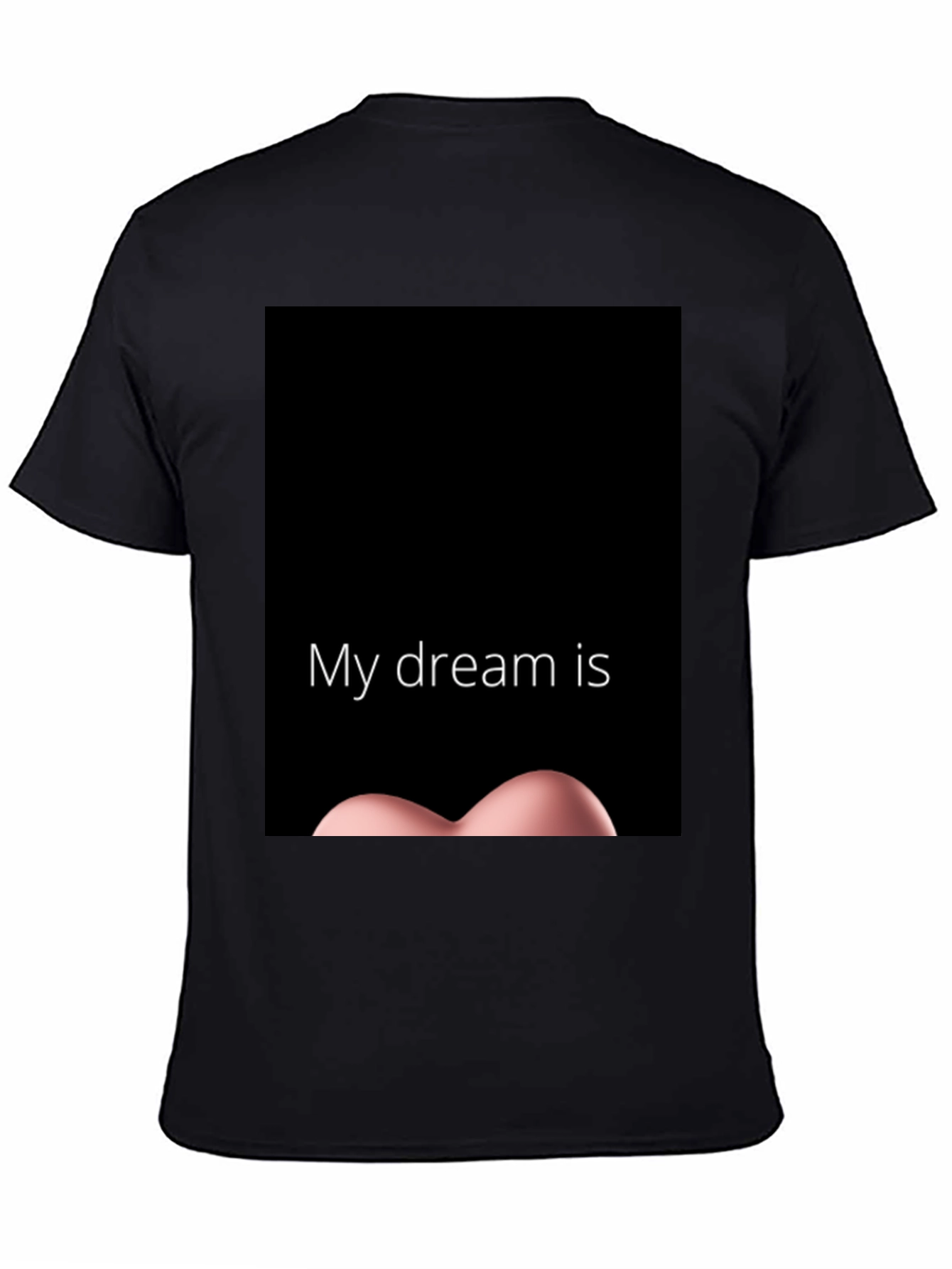 My Dream Is T-Shirt