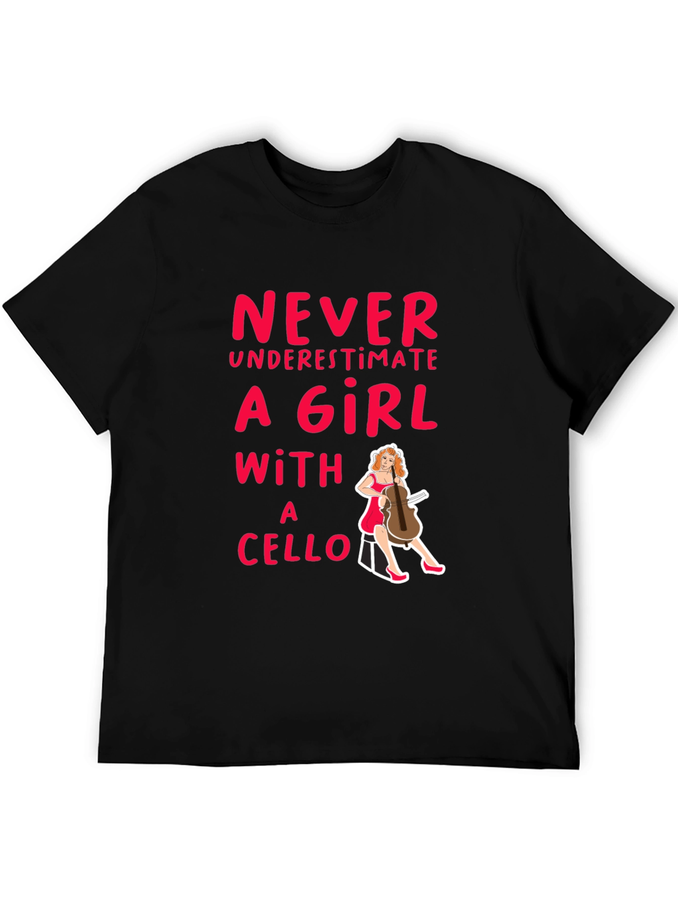 Never Underestimate A Girl With A Cello Black T-Shirt
