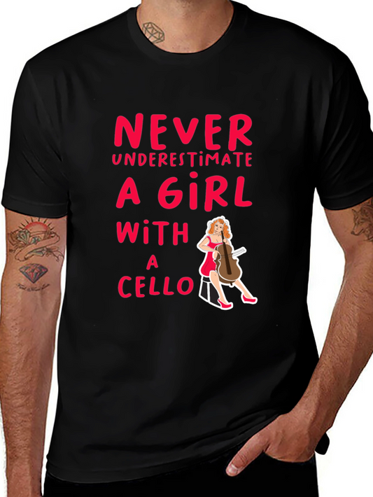 Never Underestimate A Girl With A Cello Black T-Shirt