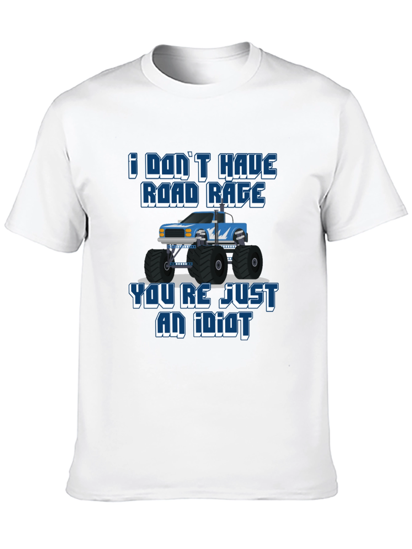 I Dont Have Road Rage T-Shirt
