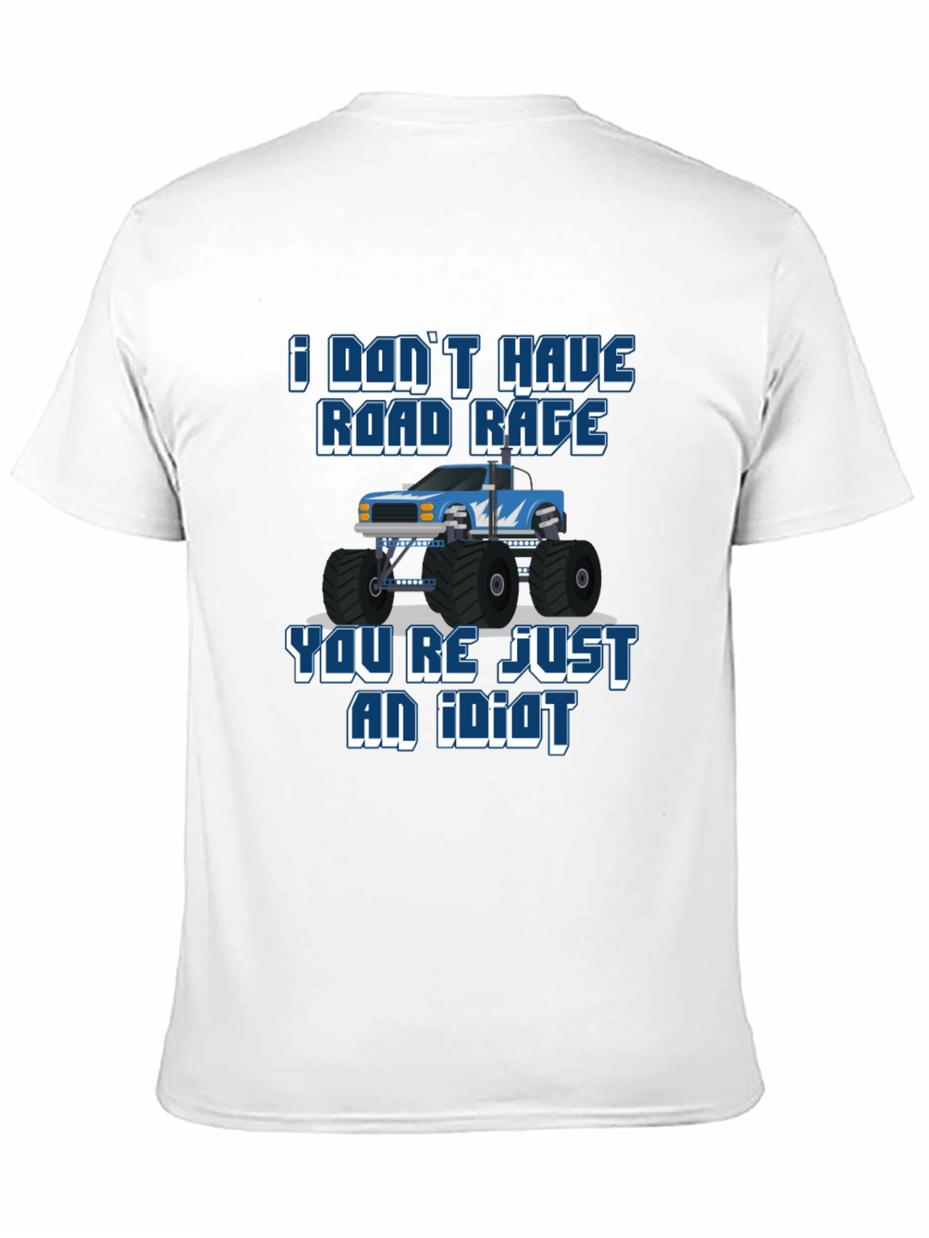 I Dont Have Road Rage T-Shirt