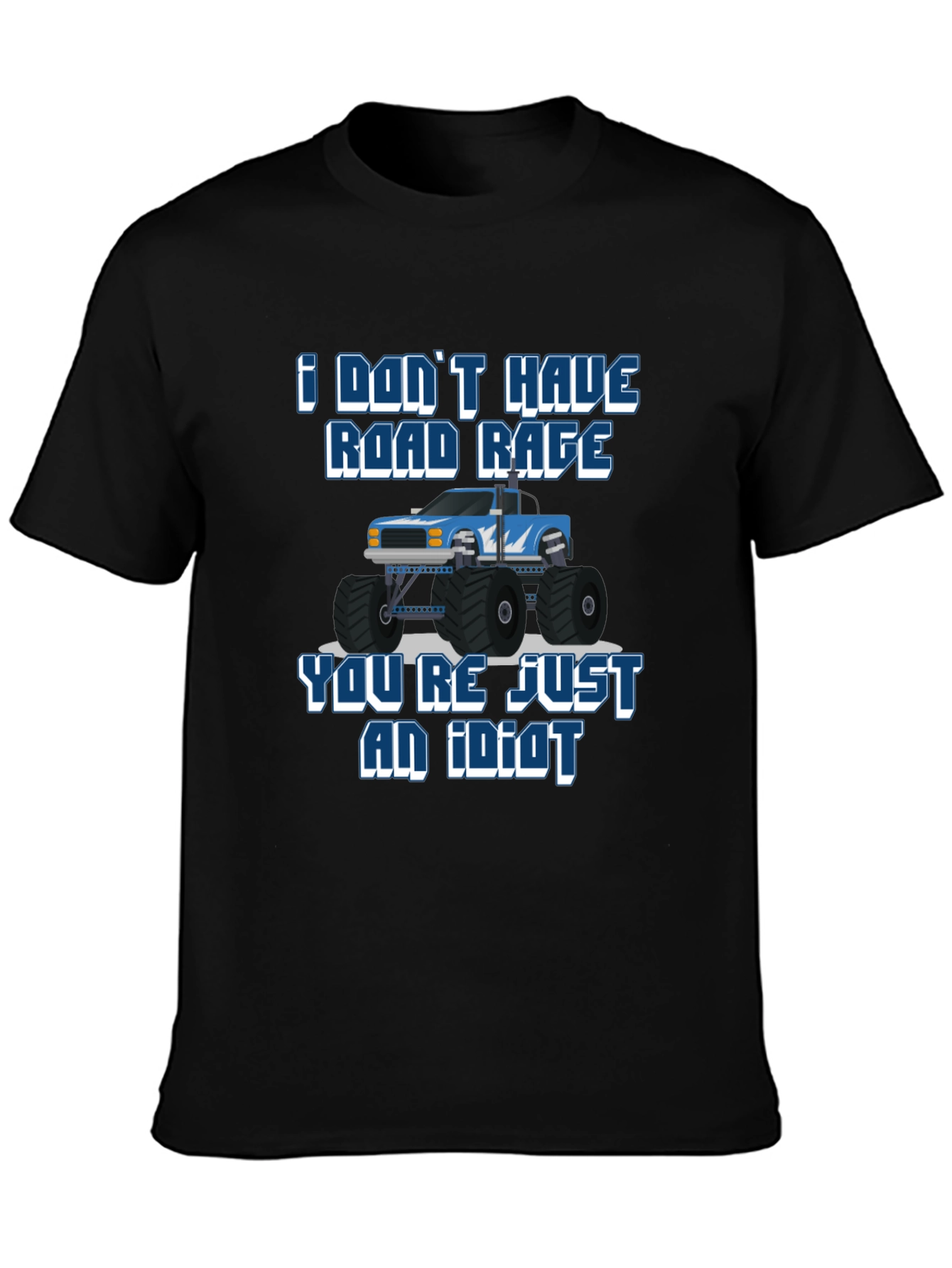 I Dont Have Road Rage T-Shirt