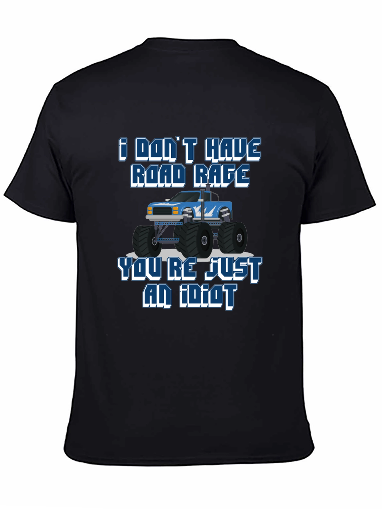I Dont Have Road Rage T-Shirt