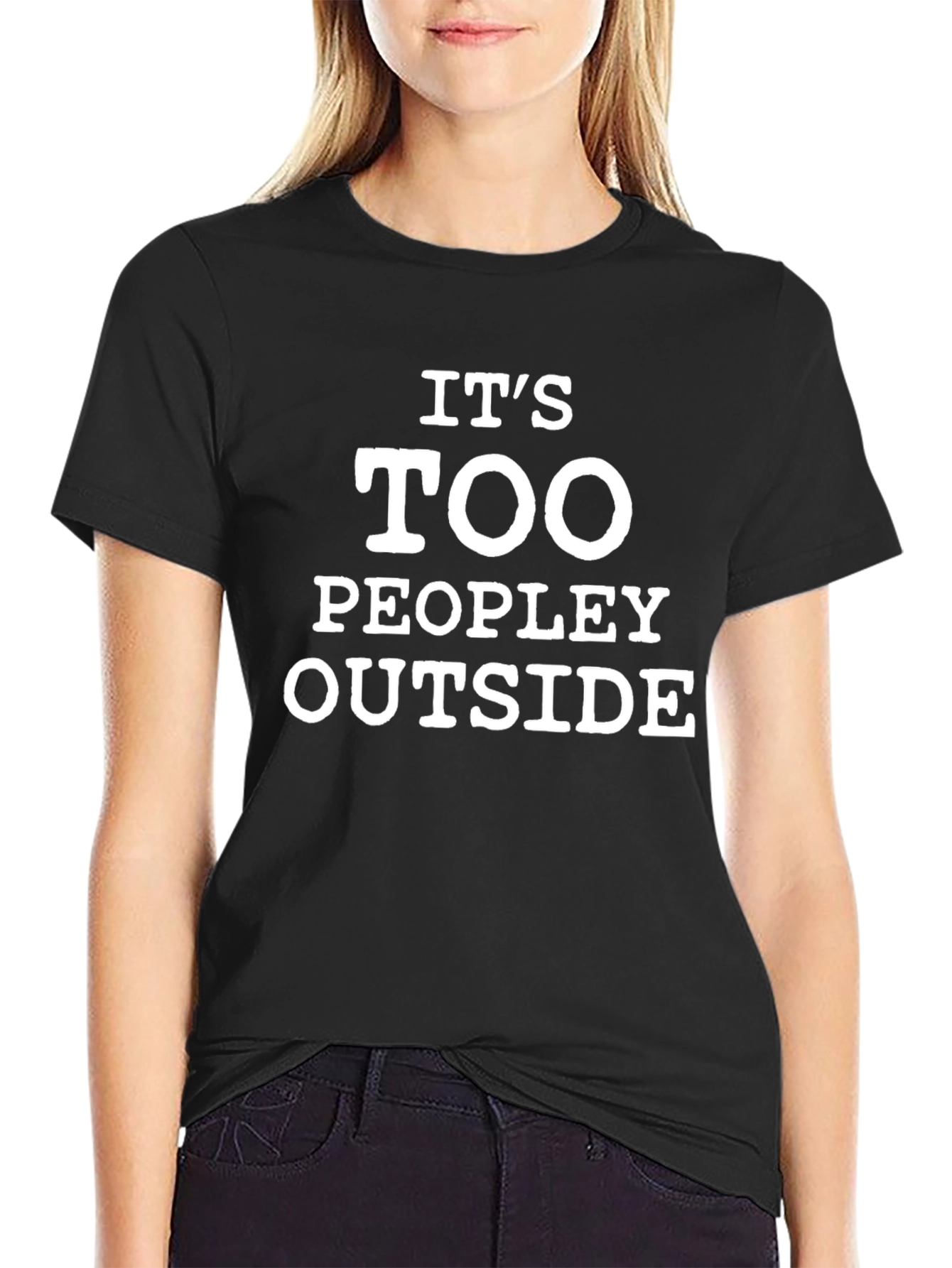 Its Too Peopley Outside Black T-Shirt