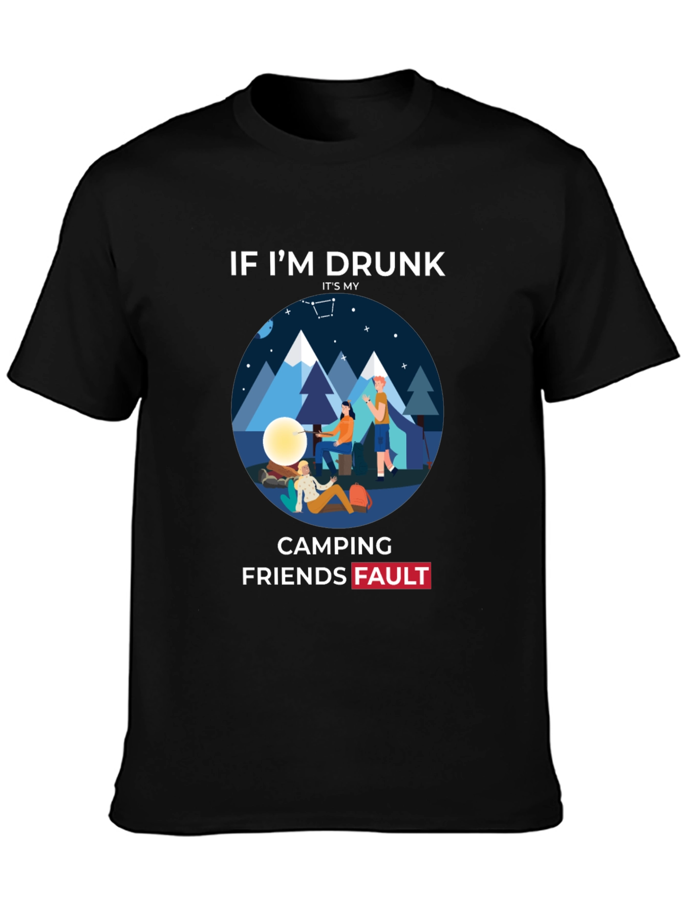Funny Camping Friends Fault T-Shirt