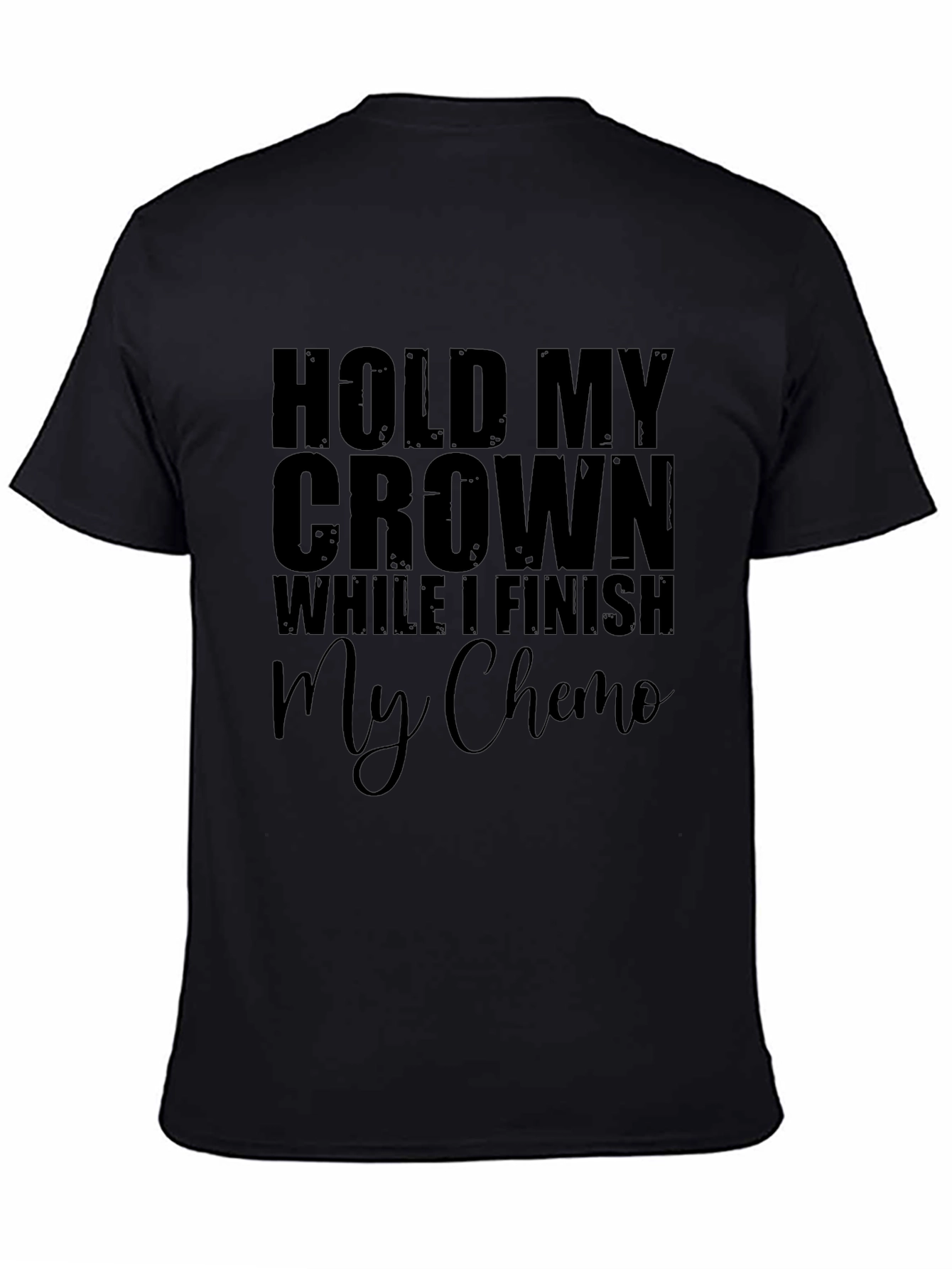 Hold My Crown Chemo T-Shirt
