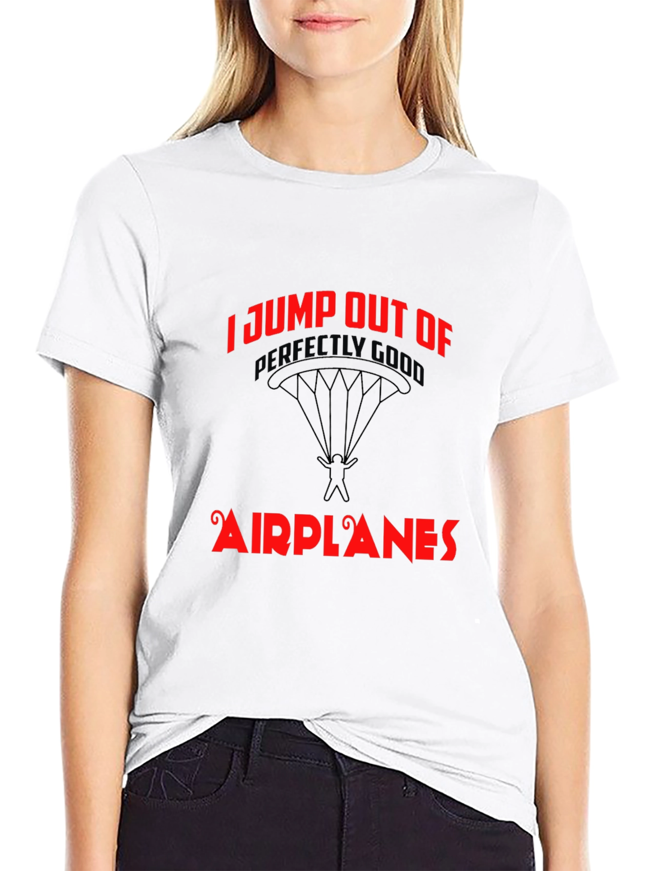 I Jump Out Of Airplanes T-Shirt