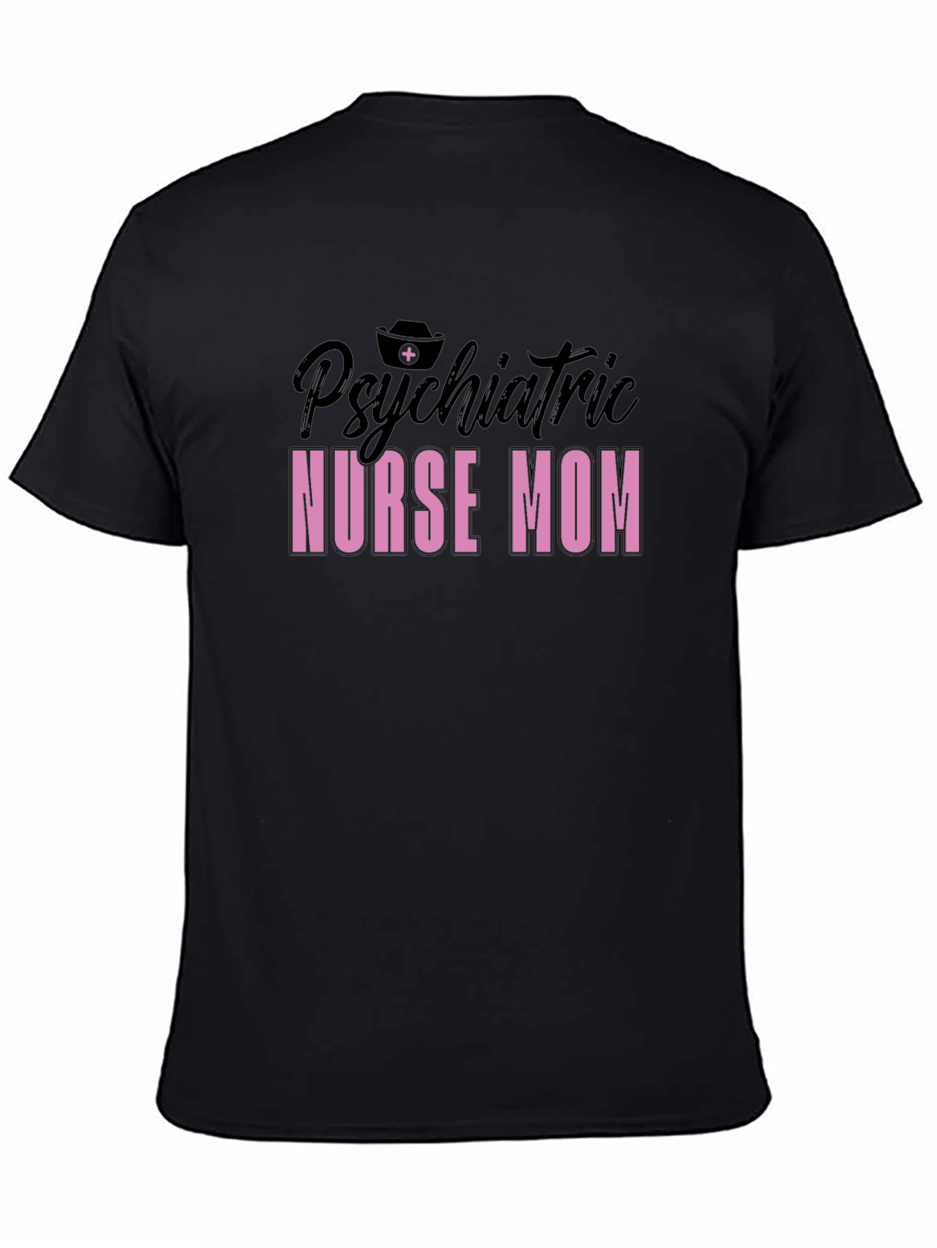 Psychiatric Nurse Mom T-Shirt - Black