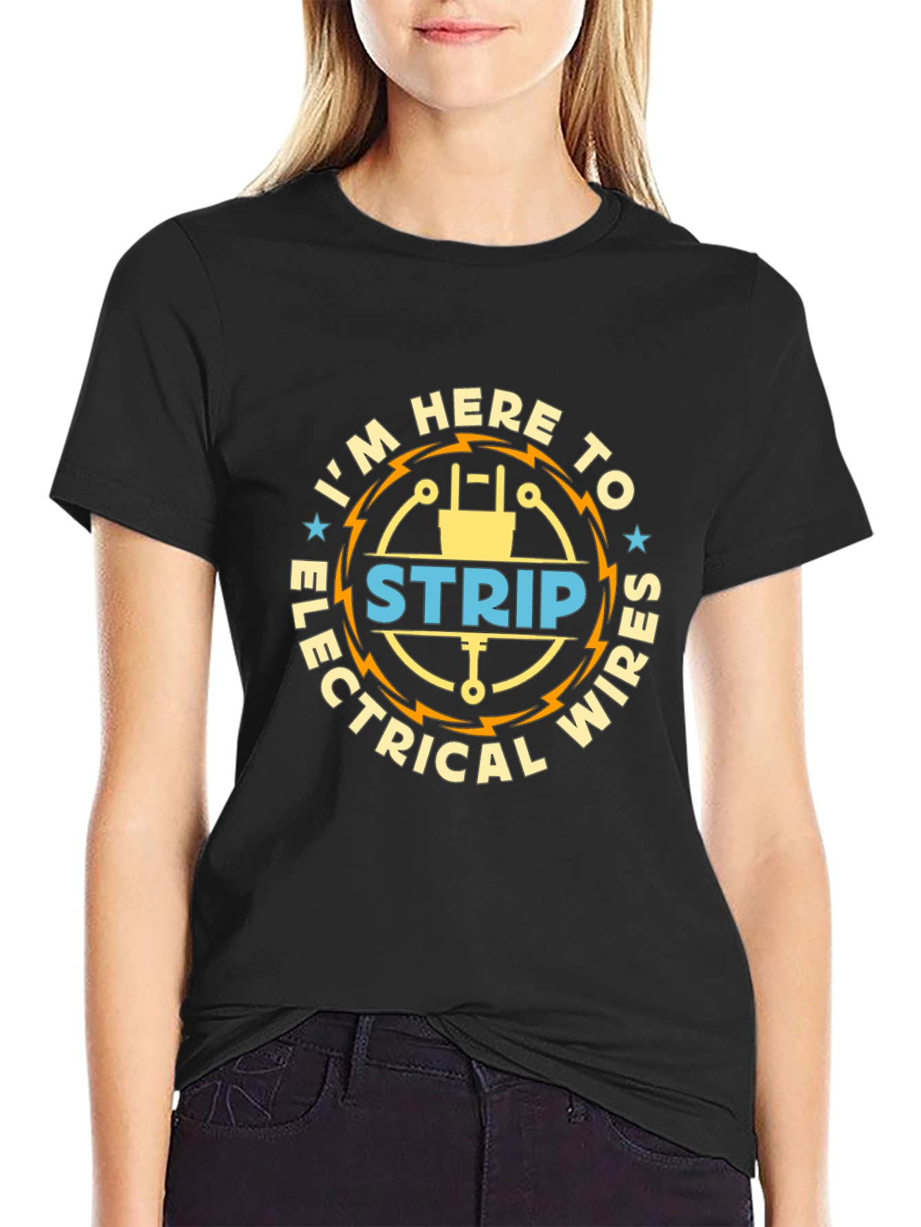 Im Here to Strip Electrical Wires Funny T-Shirt