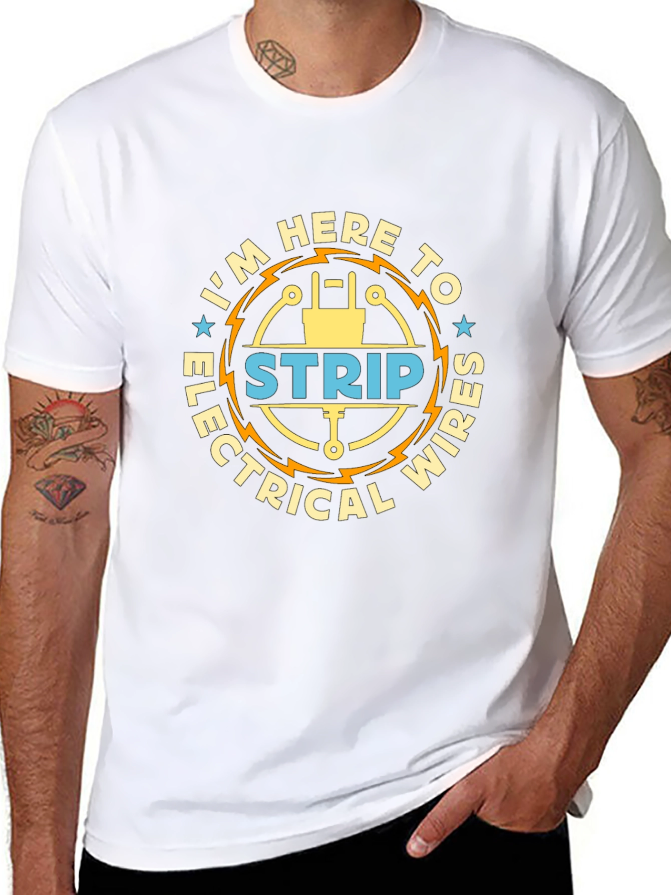 Im Here to Strip Electrical Wires Funny T-Shirt