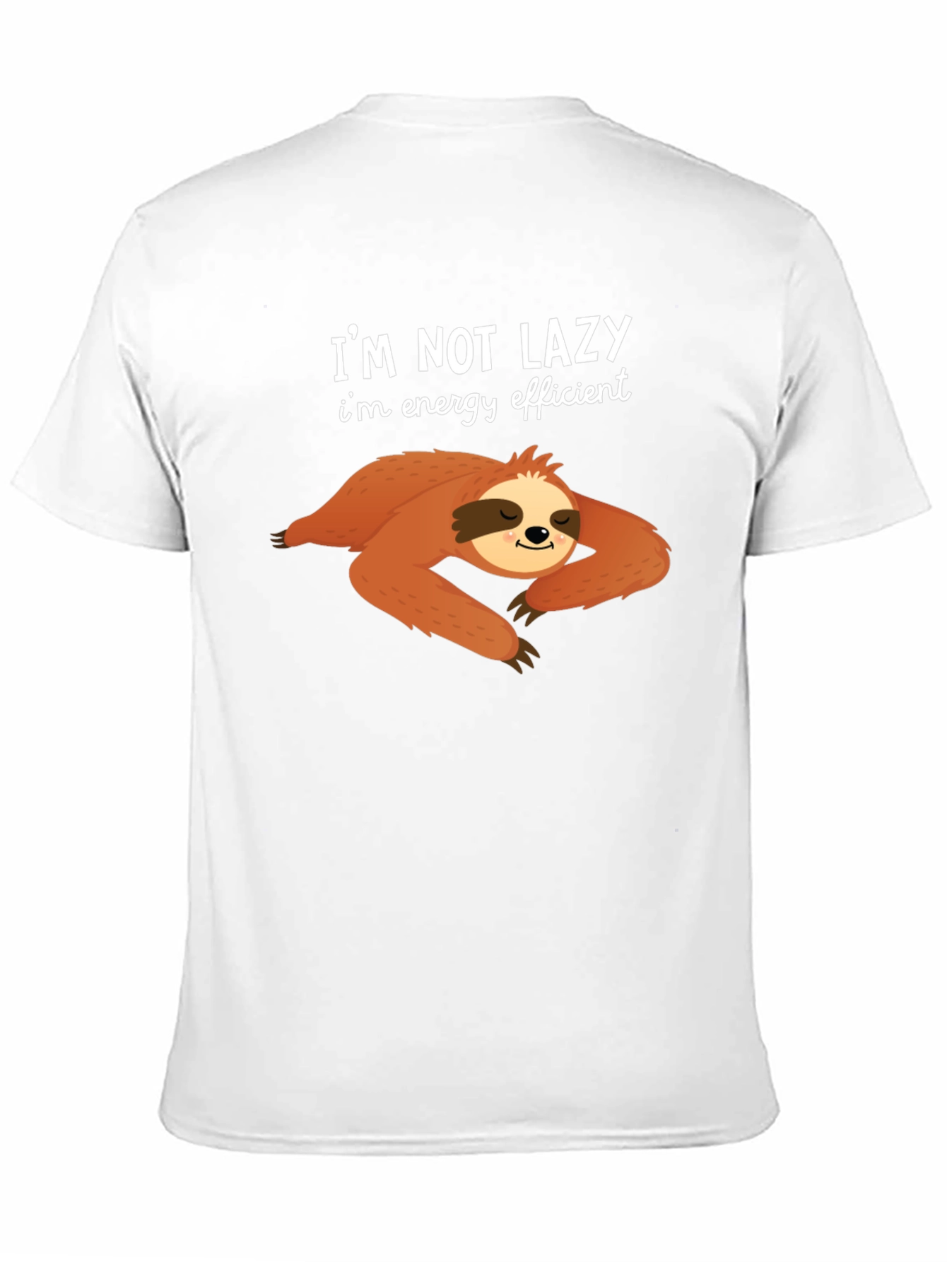 Im Not Lazy T-Shirt - Sloth Design