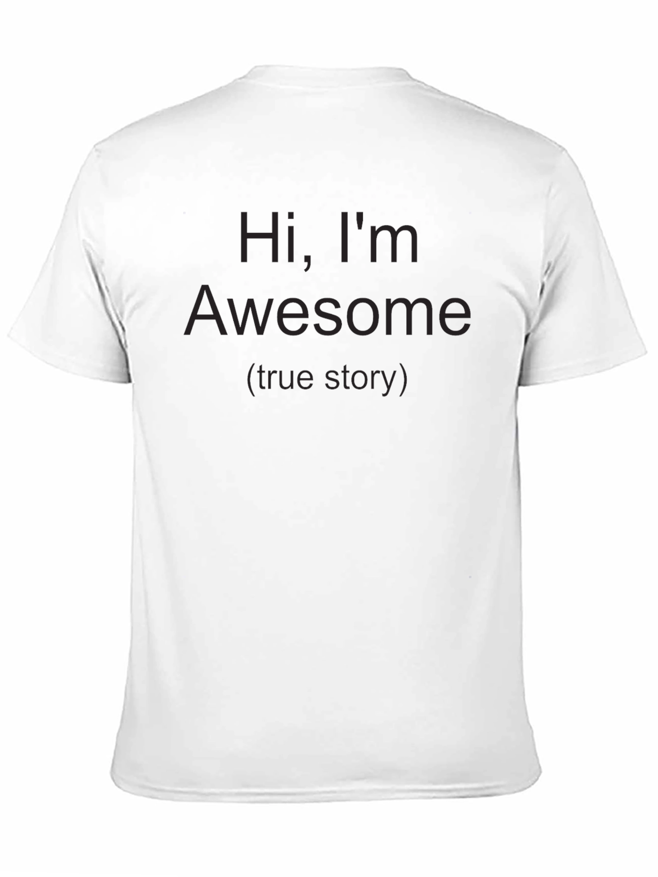 Awesome Graphic Tee - True Story