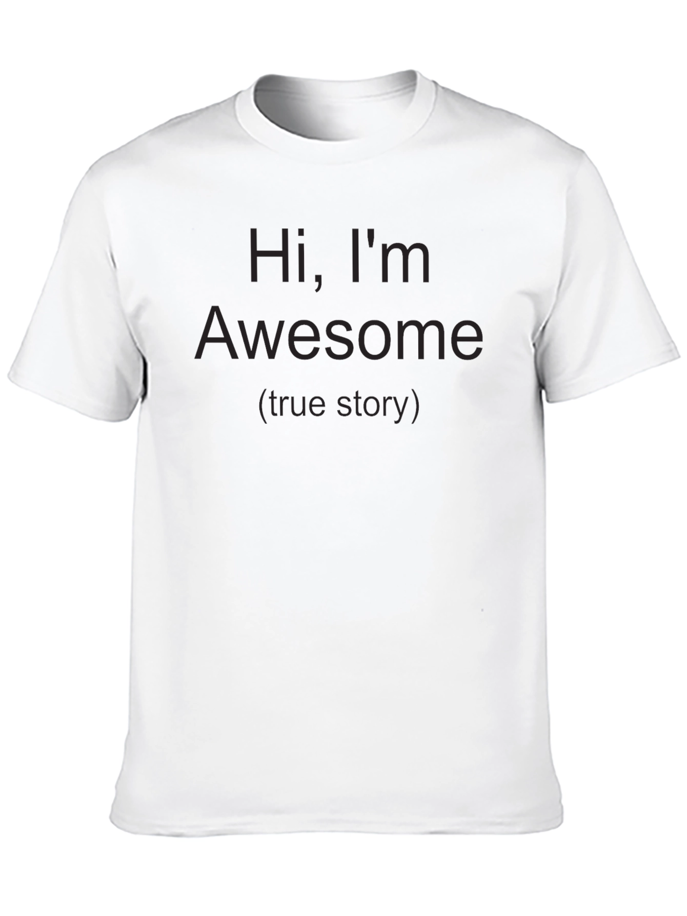 Awesome Graphic Tee - True Story