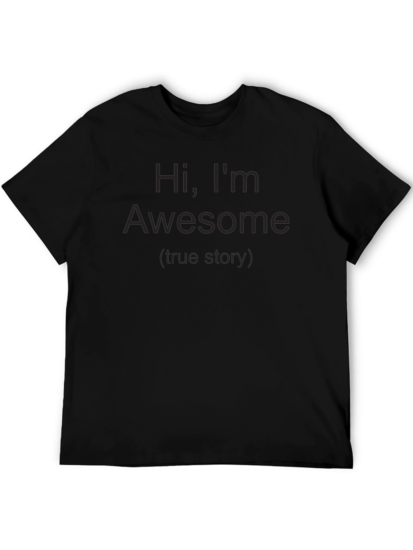 Awesome Graphic Tee - True Story