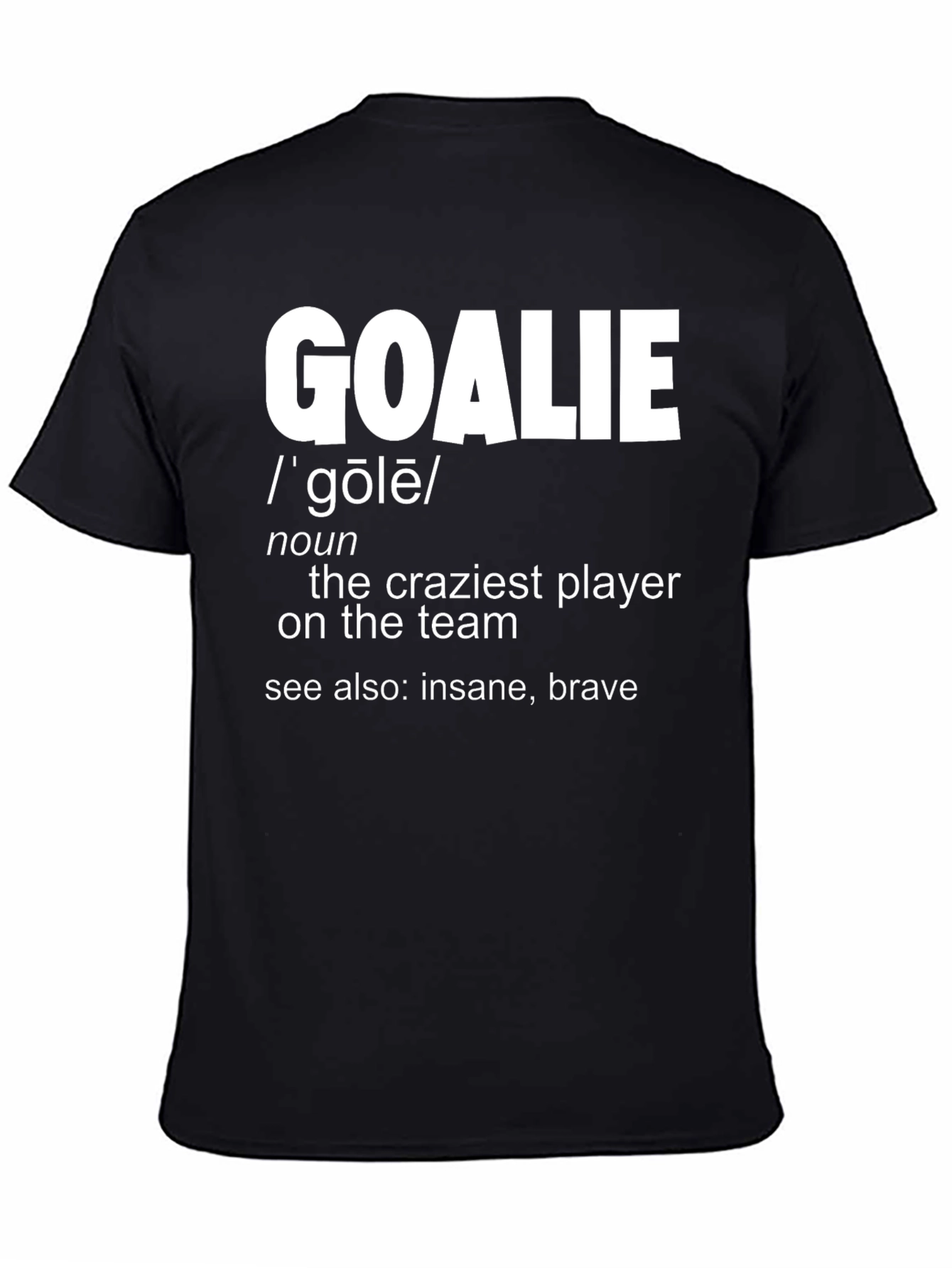 Goalie Definition T-Shirt - Crazy Hockey Player Tee