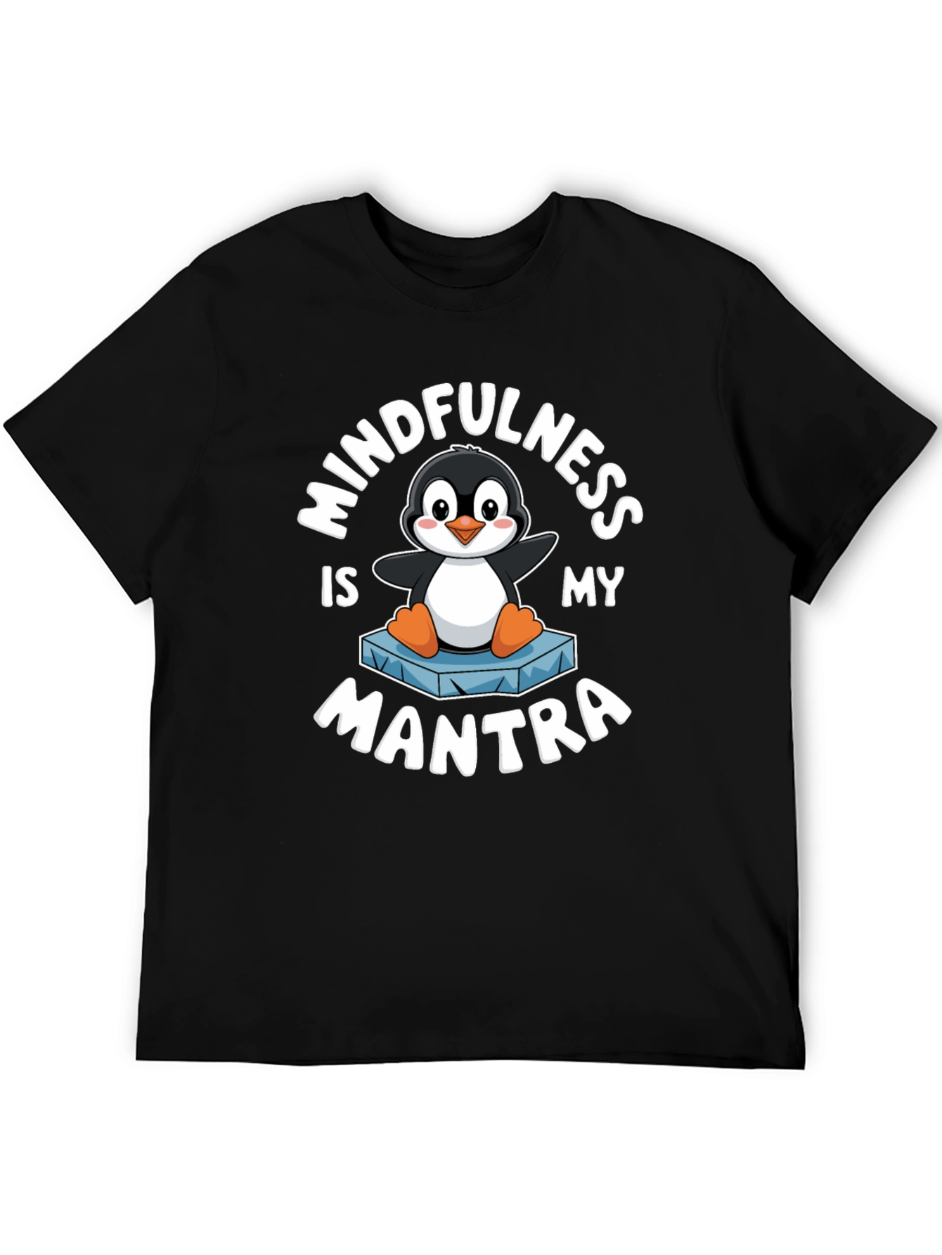 Mindfulness is My Mantra Penguin Graphic T-Shirt