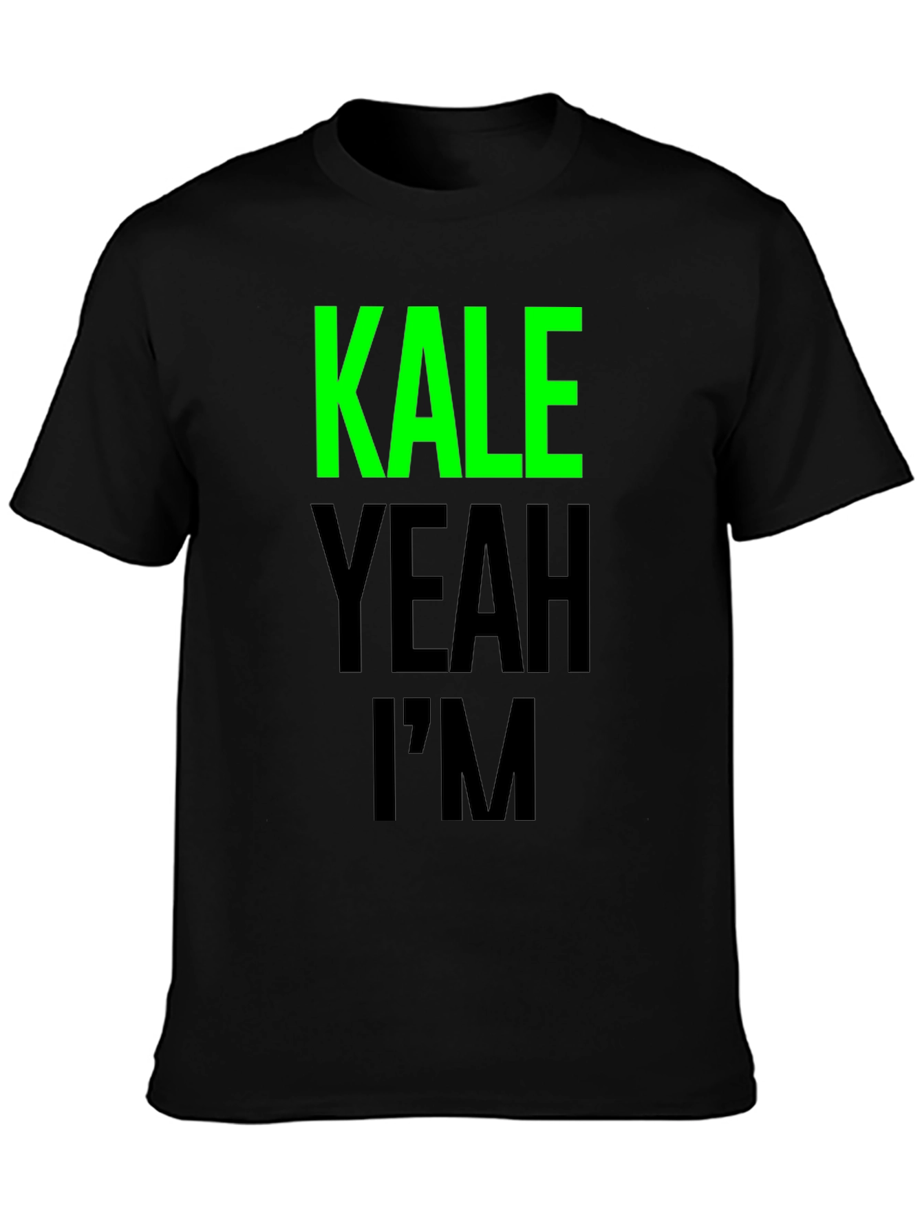 Kale Yeah Im T-Shirt - Funny Vegan Tee
