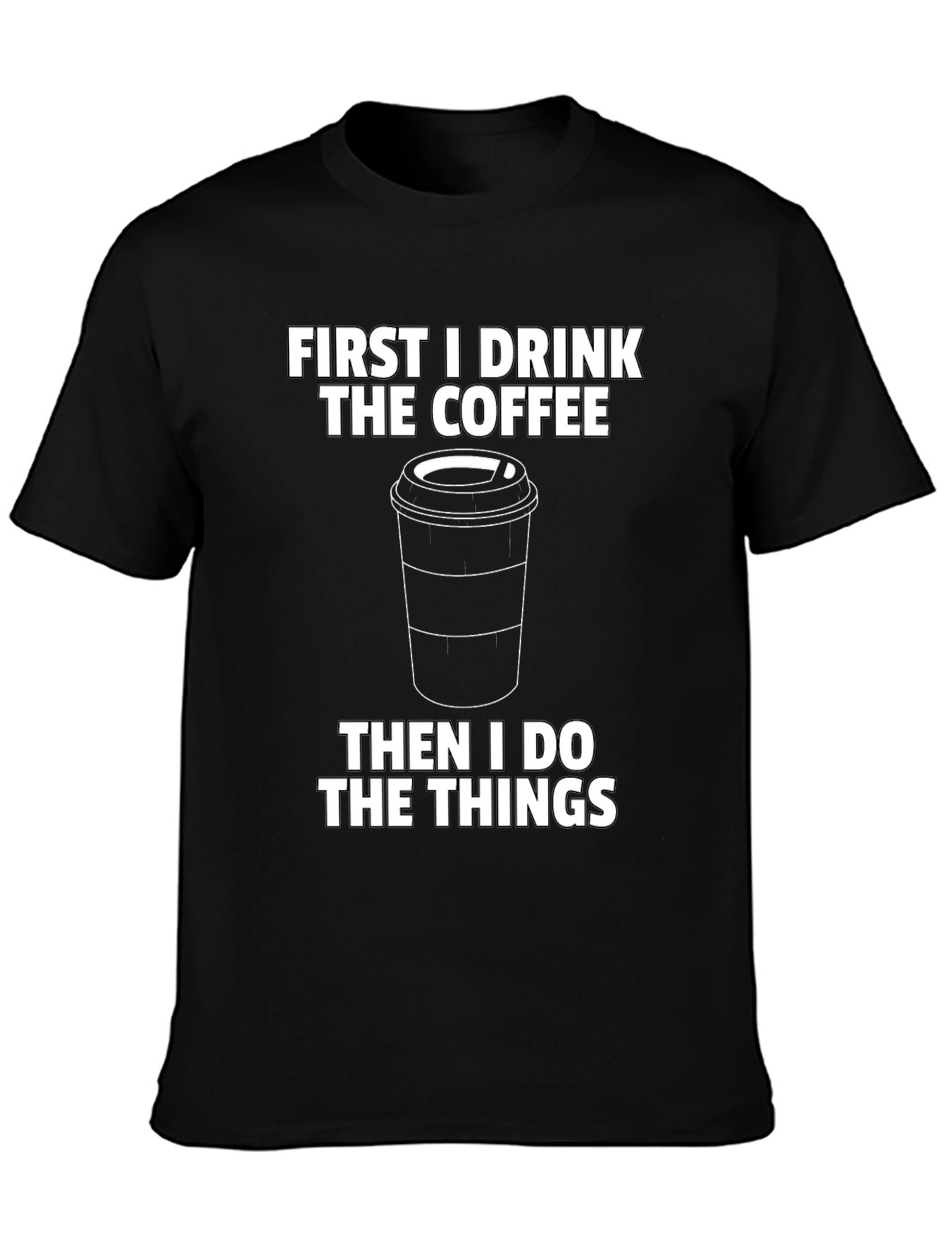 First Coffee Then Things Graphic Tee - Black