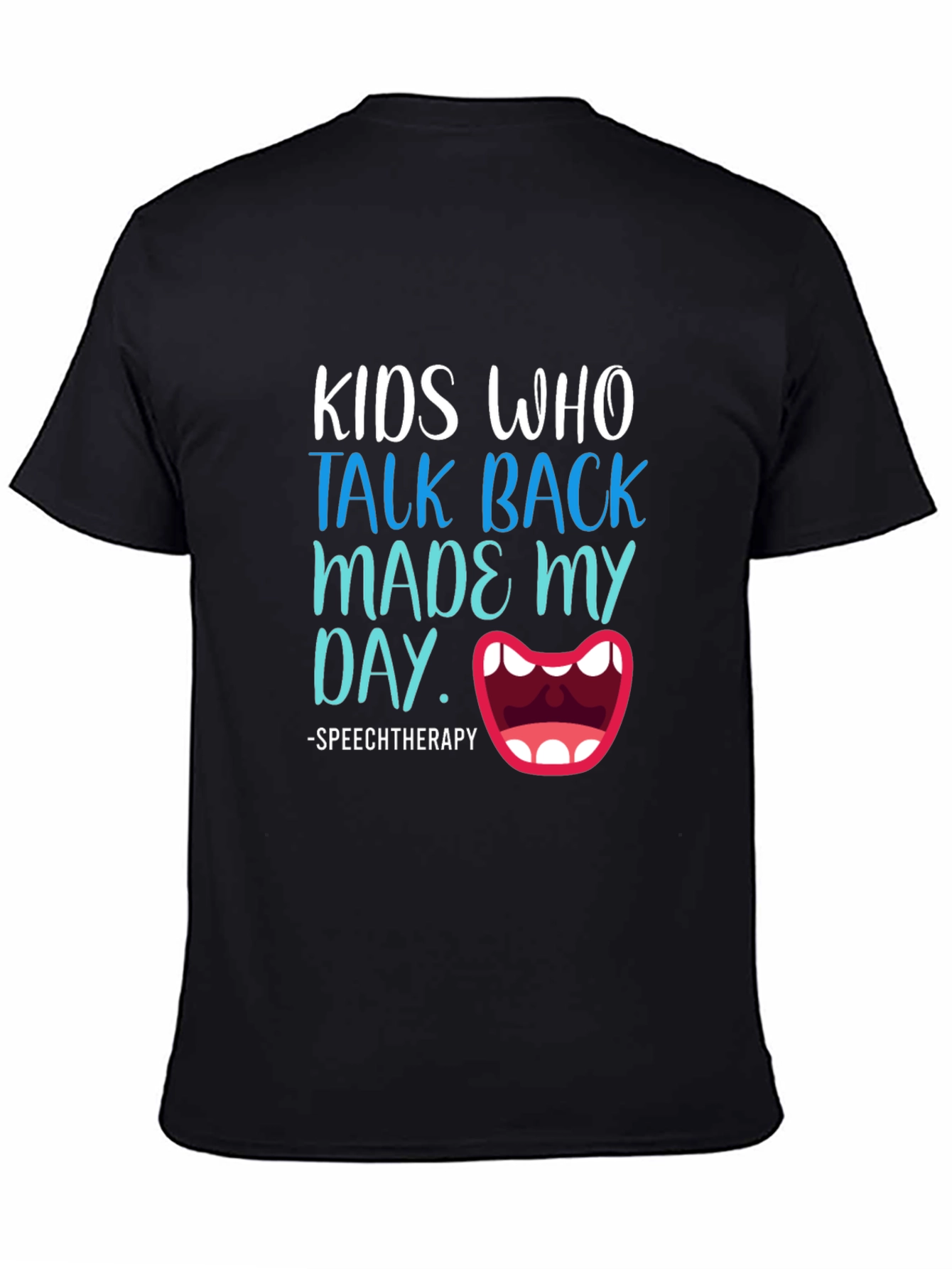 Speech Therapy T-Shirt: Kids Who Talk Back