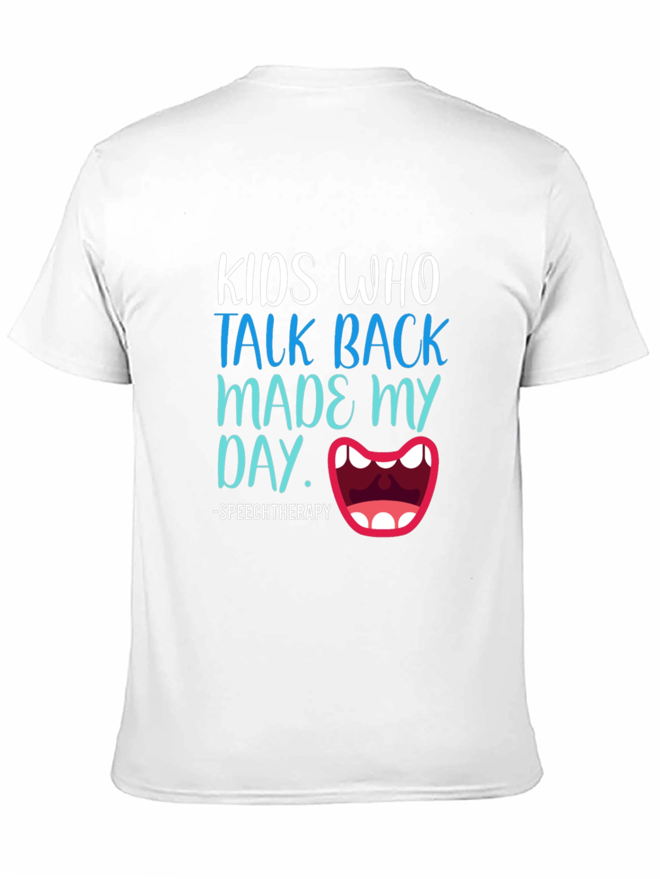 Speech Therapy T-Shirt: Kids Who Talk Back