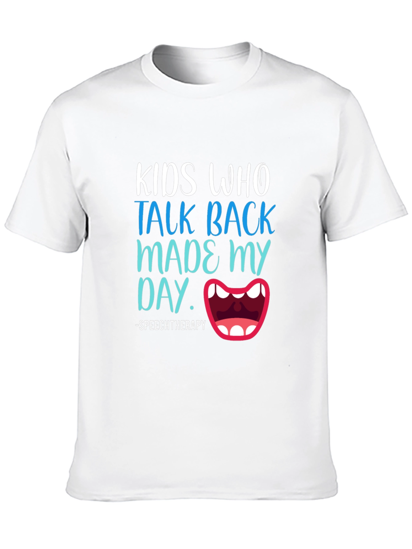 Speech Therapy T-Shirt: Kids Who Talk Back
