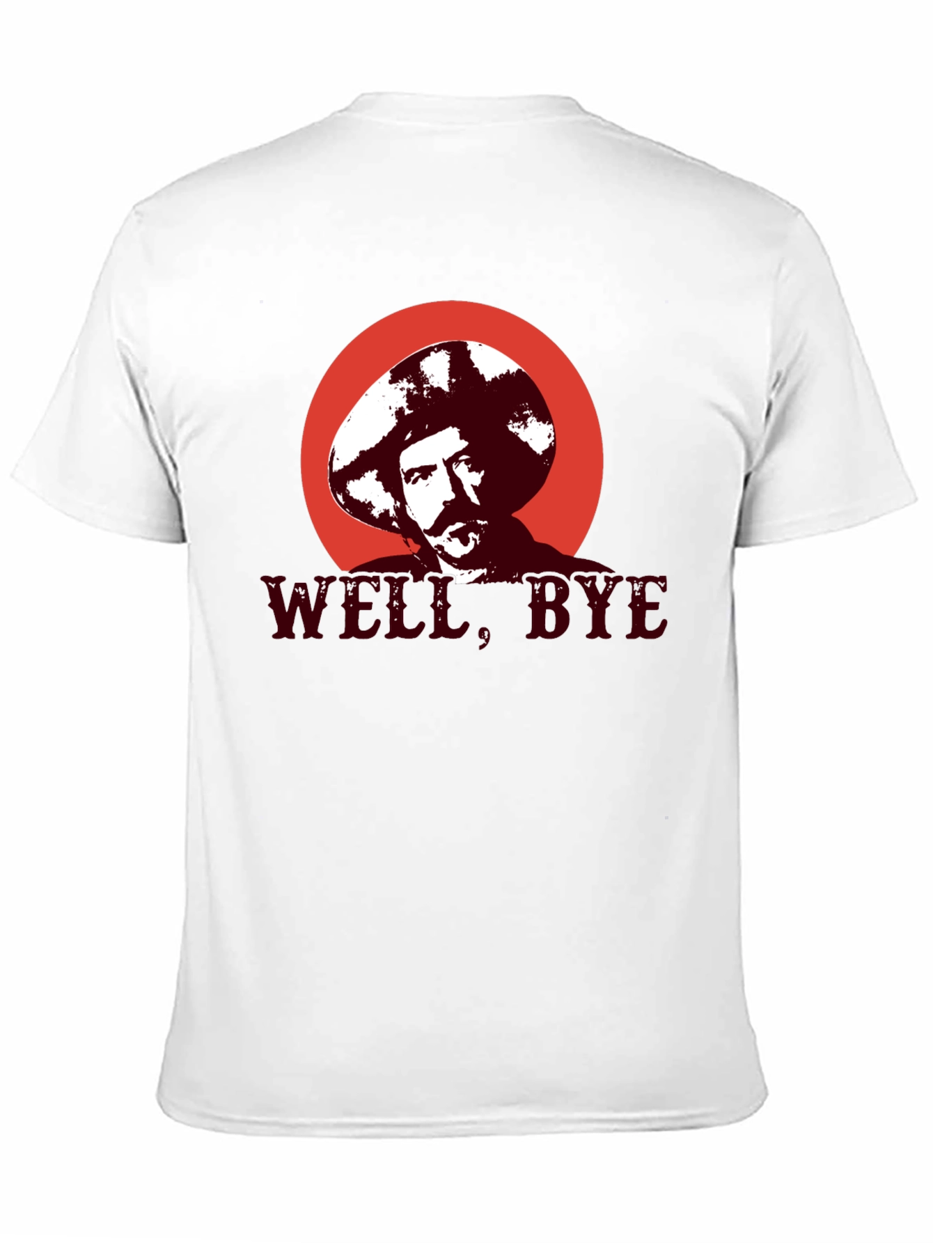 Well Bye T-Shirt - Funny Graphic Tee