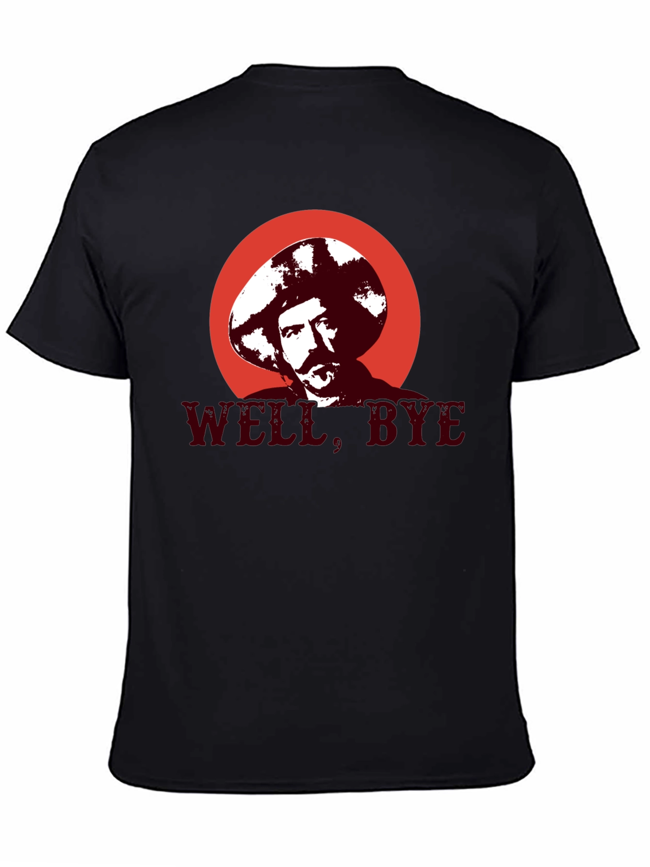 Well Bye T-Shirt - Funny Graphic Tee