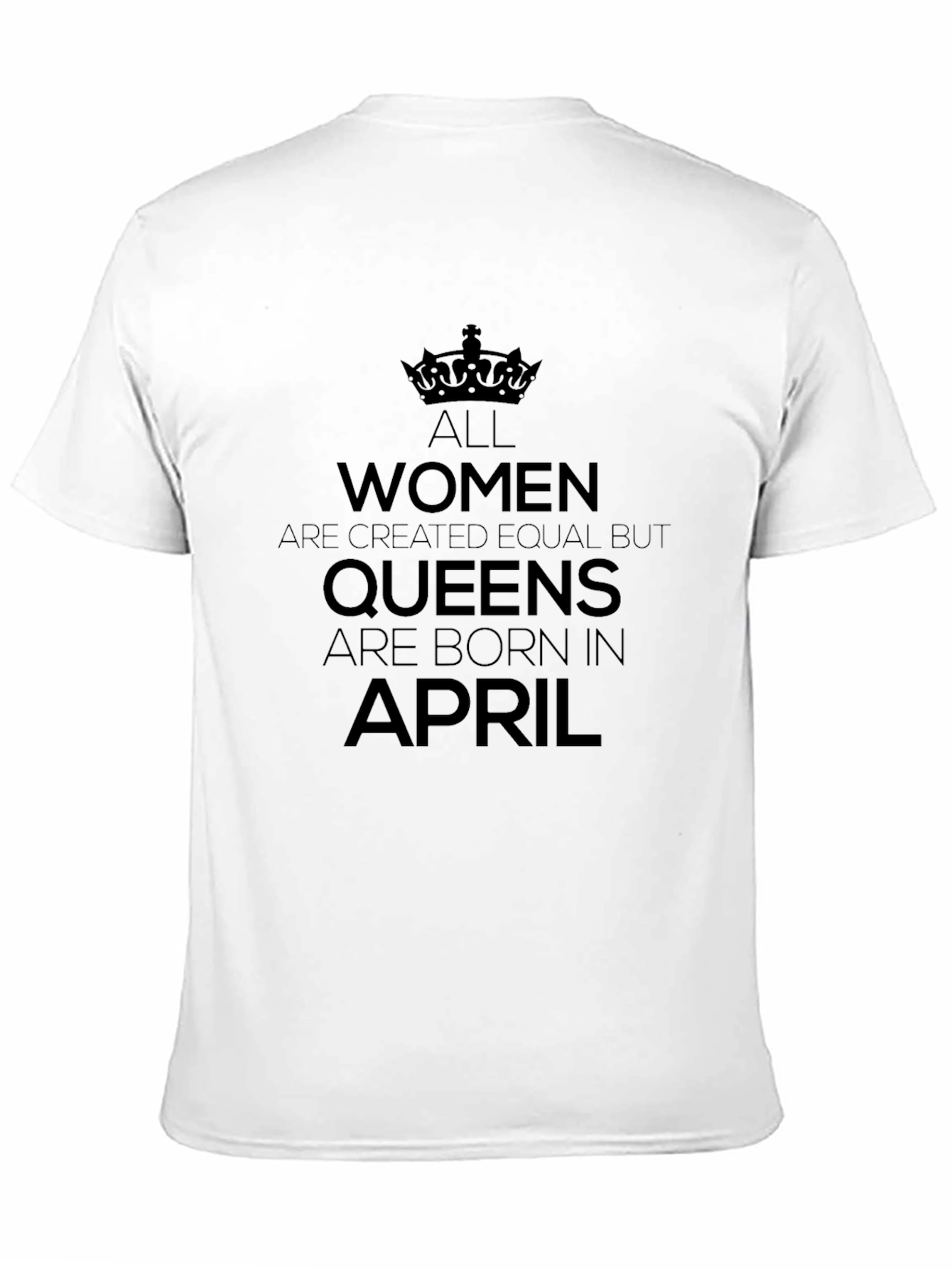 Queens Born in April Black T-Shirt