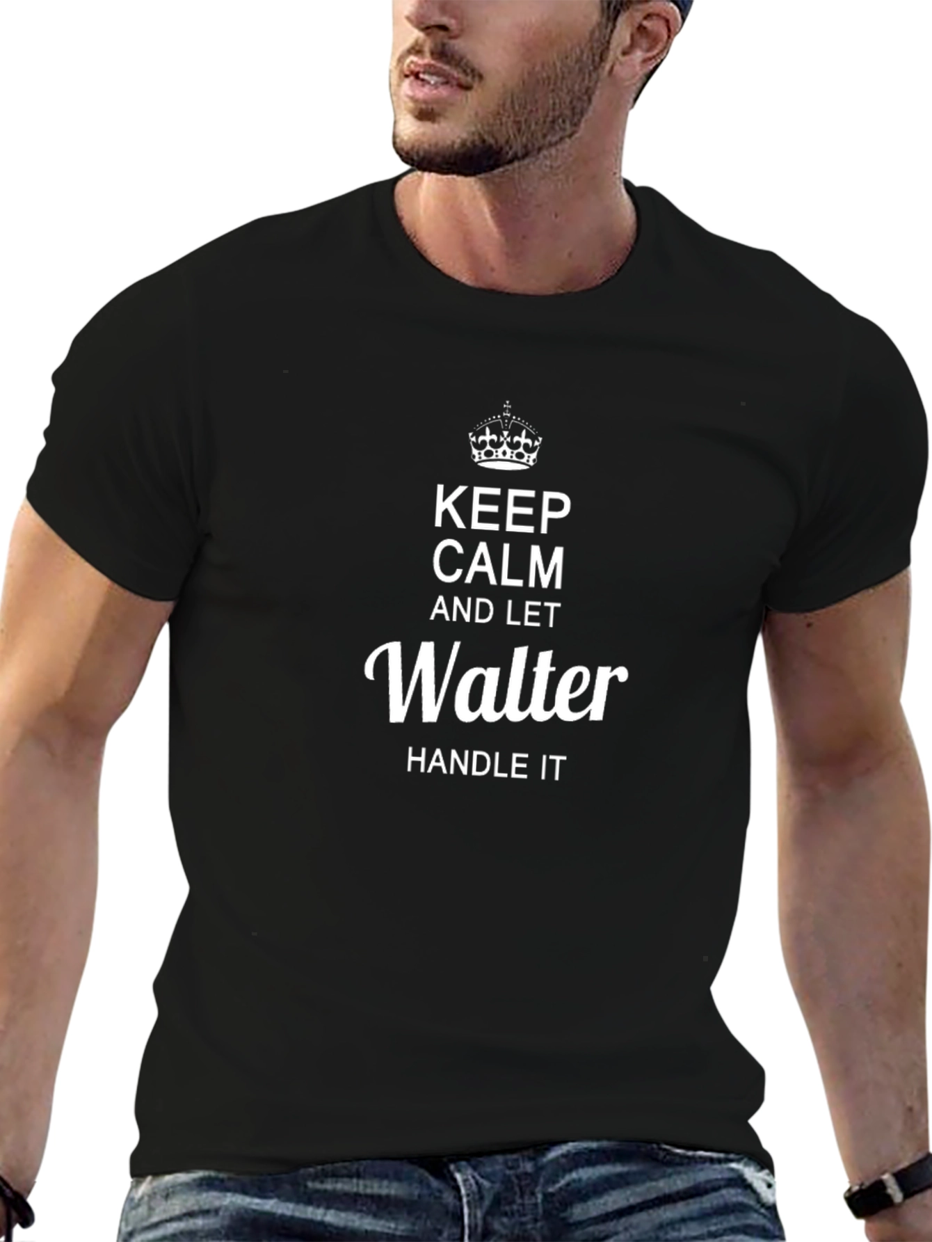 Keep Calm and Let Walter Handle It T-Shirt