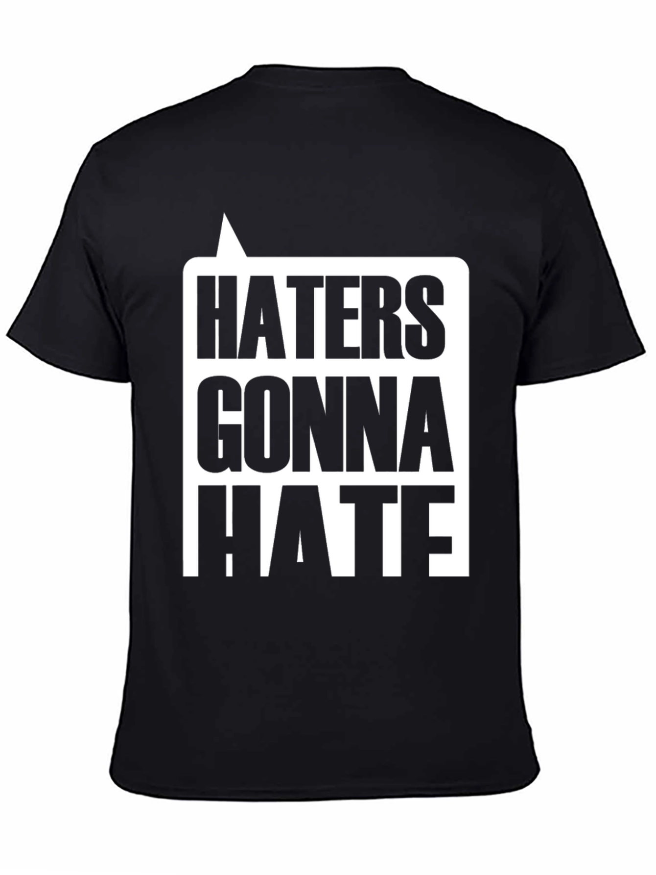 Haters Gonna Hate Graphic Tee - Black