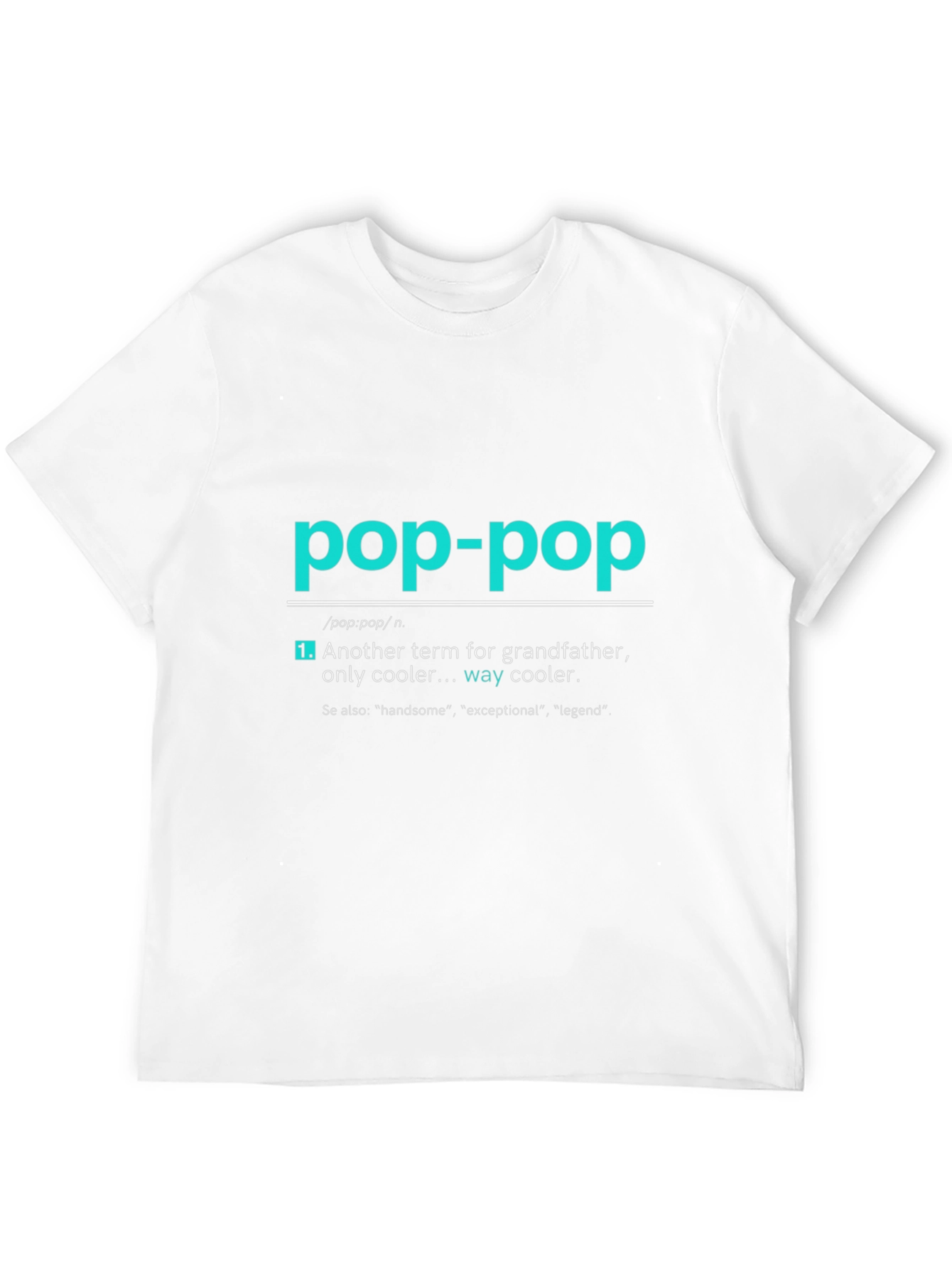 Pop-Pop Definition T-Shirt - Grandfather Gift